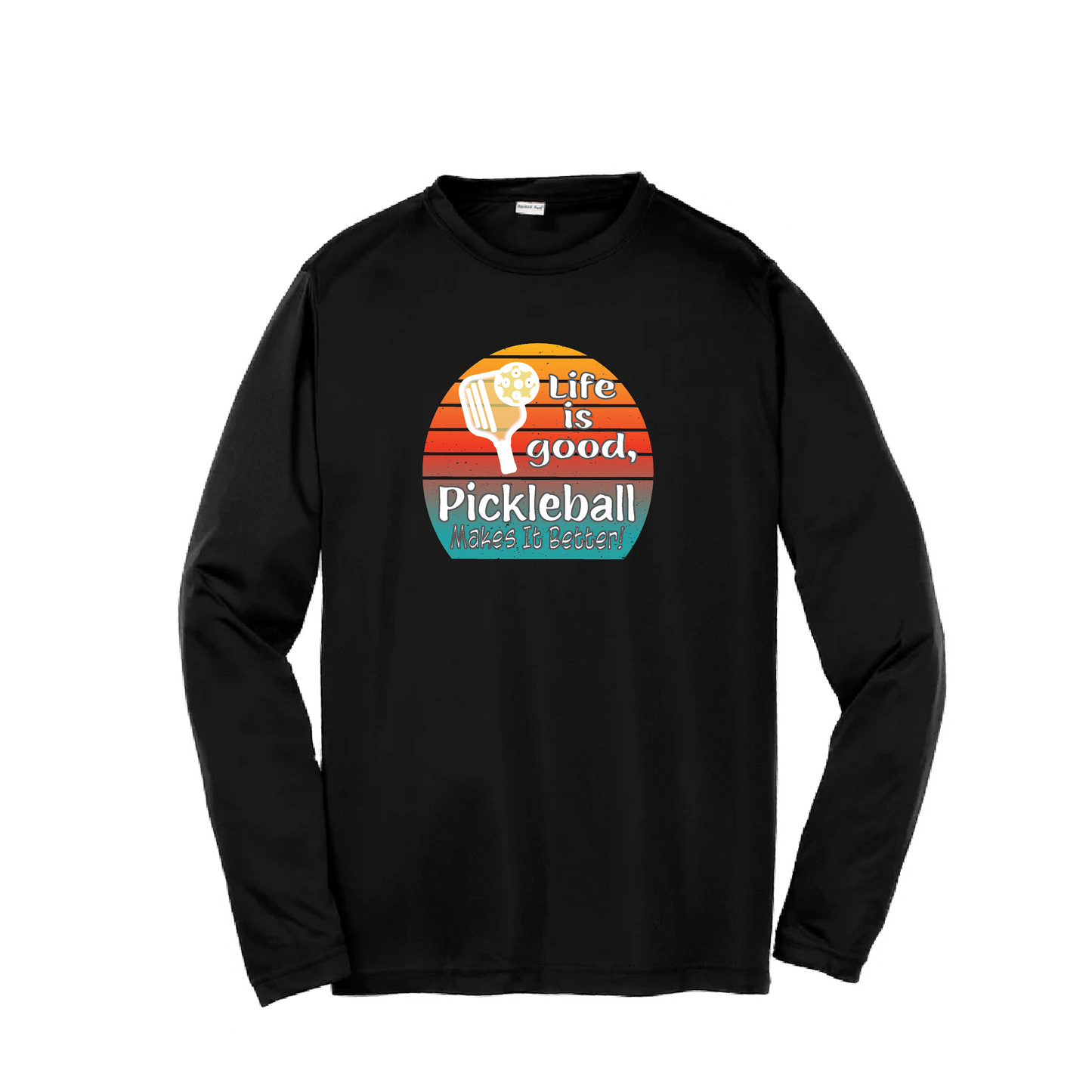 Life is Good Pickleball Makes it Better | Youth Long Sleeve Pickleball Shirts | 100% Polyester