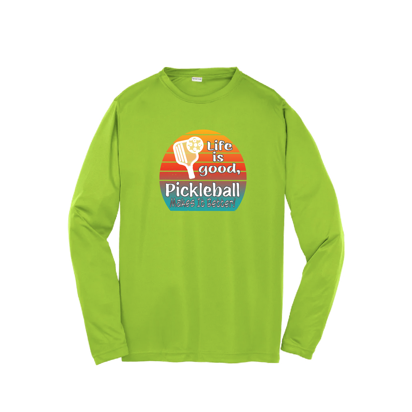 Life is Good Pickleball Makes it Better | Youth Long Sleeve Pickleball Shirts | 100% Polyester