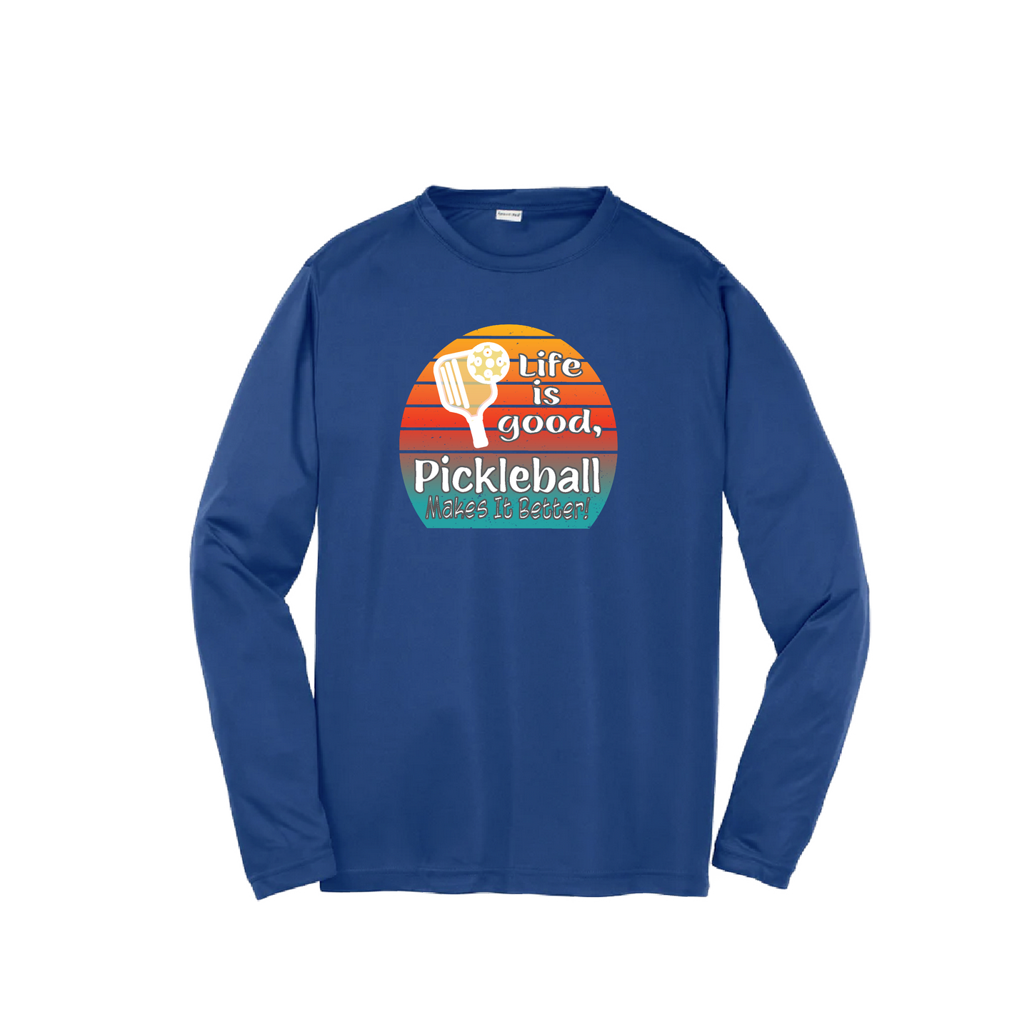 Life is Good Pickleball Makes it Better | Youth Long Sleeve Pickleball Shirts | 100% Polyester