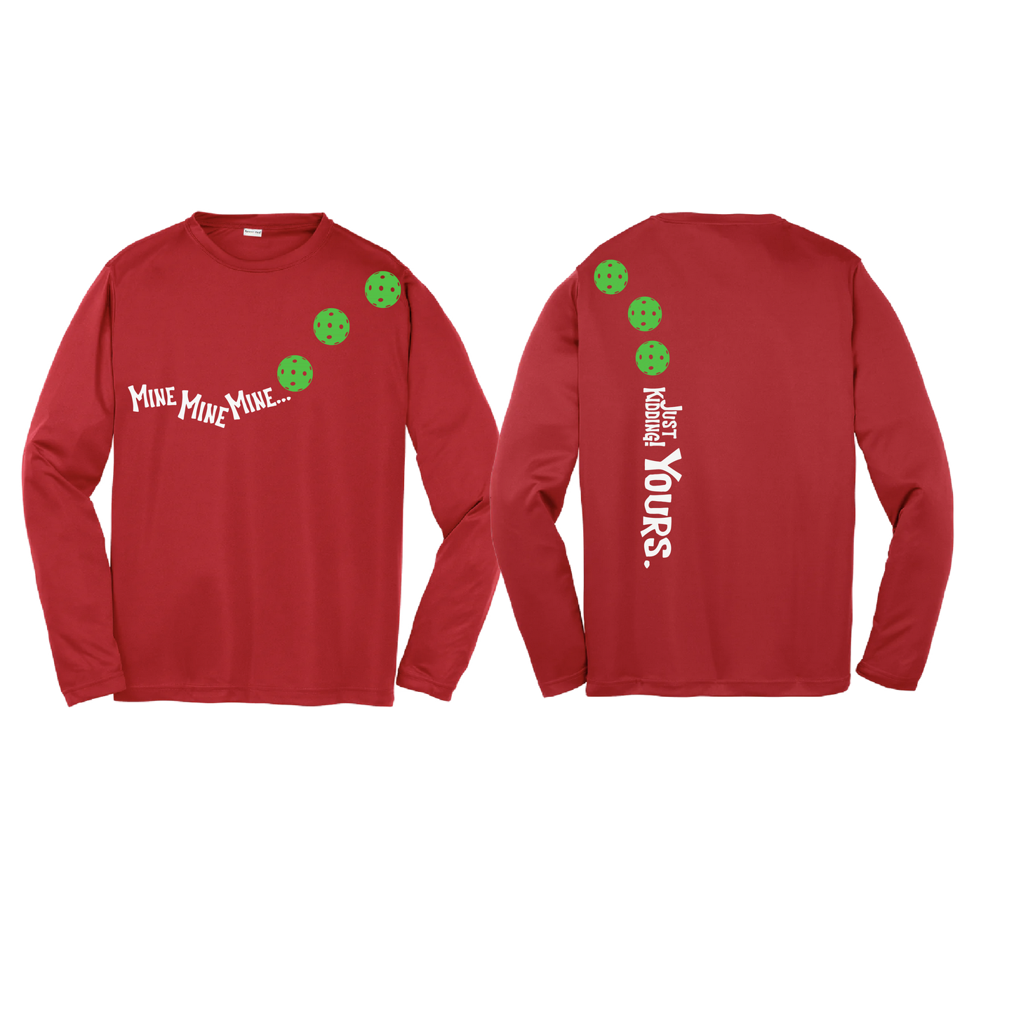 Mine Just Kidding Yours With Pickleballs (Yellow Green White) Customizable | Youth Long Sleeve Athletic Shirt | 100% Polyester