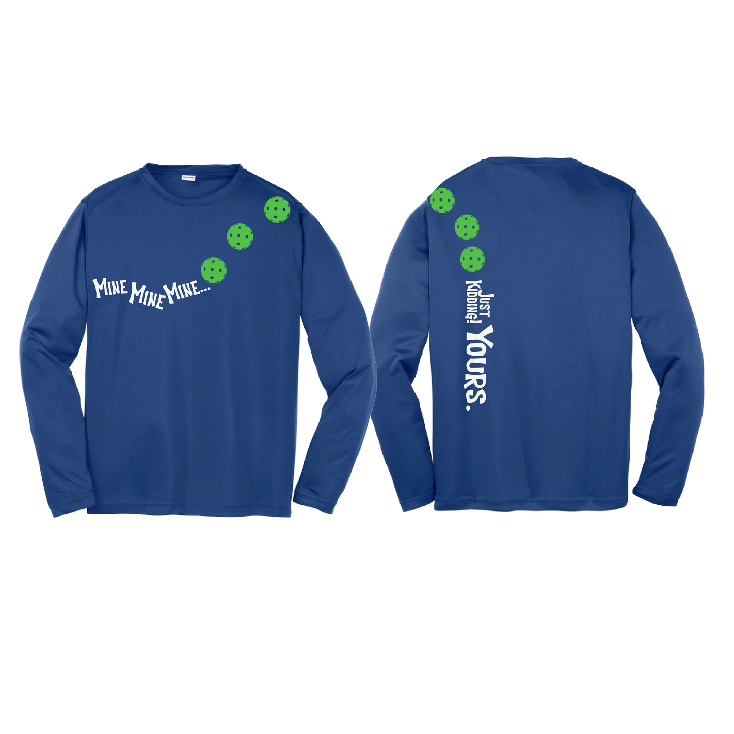 Mine Just Kidding Yours With Pickleballs (Yellow Green White) Customizable | Youth Long Sleeve Athletic Shirt | 100% Polyester