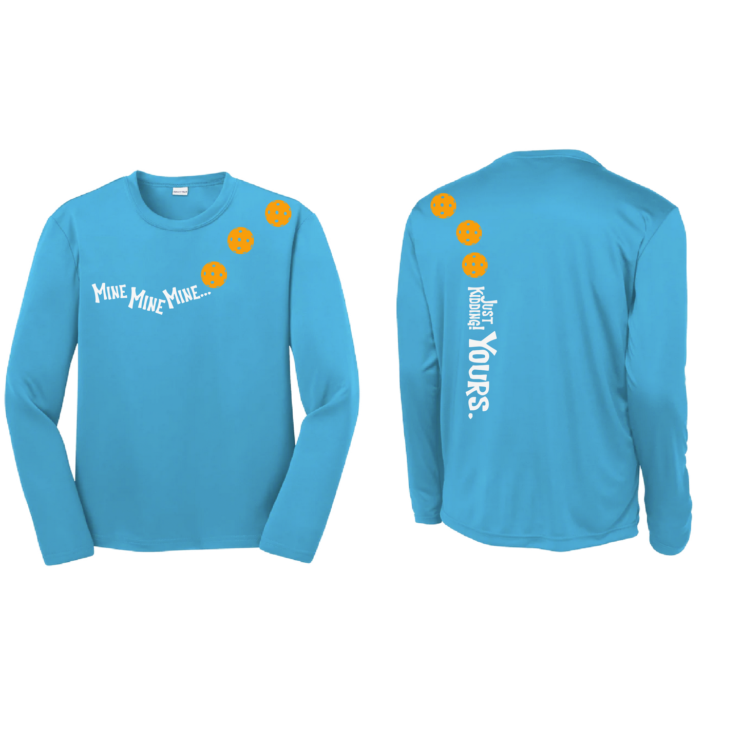 Mine Just Kidding Yours With Pickleballs (Cyan Red Orange) Customizable | Youth Long Sleeve Athletic Shirt | 100% Polyester