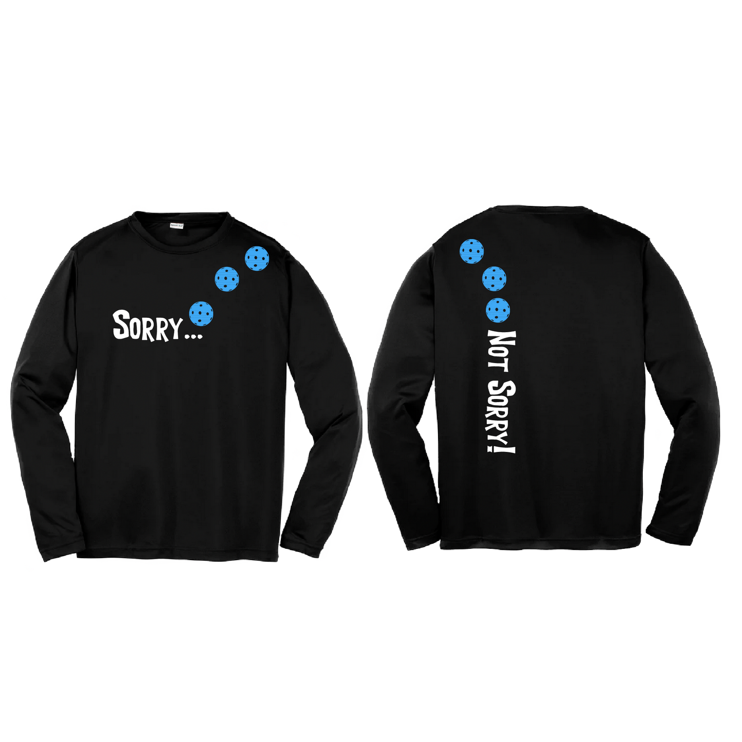 Sorry Not Sorry (Pickleballs Cyan Green Orange) | Youth Long Sleeve Pickleball Shirts | 100% Polyester