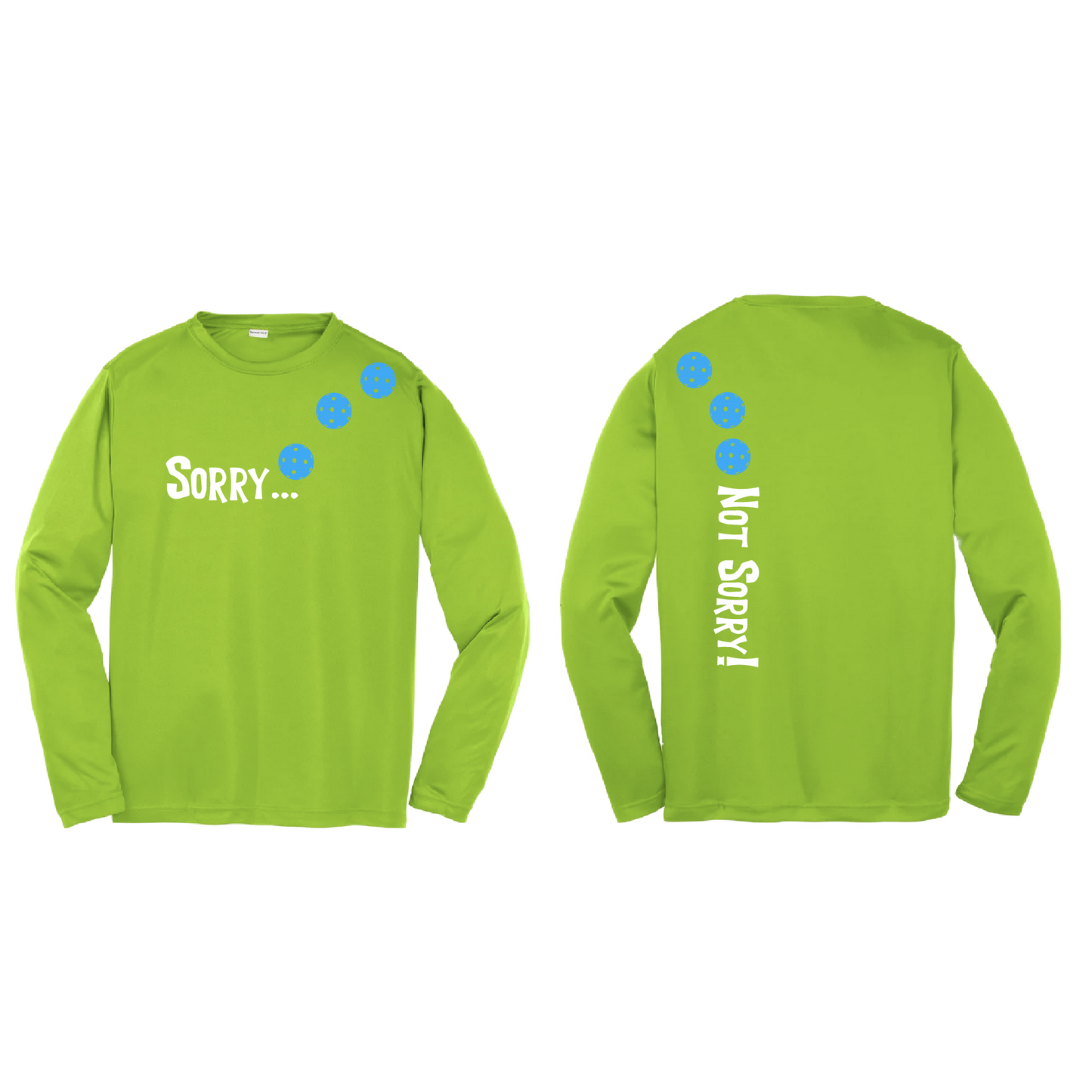 Sorry Not Sorry (Pickleballs Cyan Green Orange) | Youth Long Sleeve Pickleball Shirts | 100% Polyester