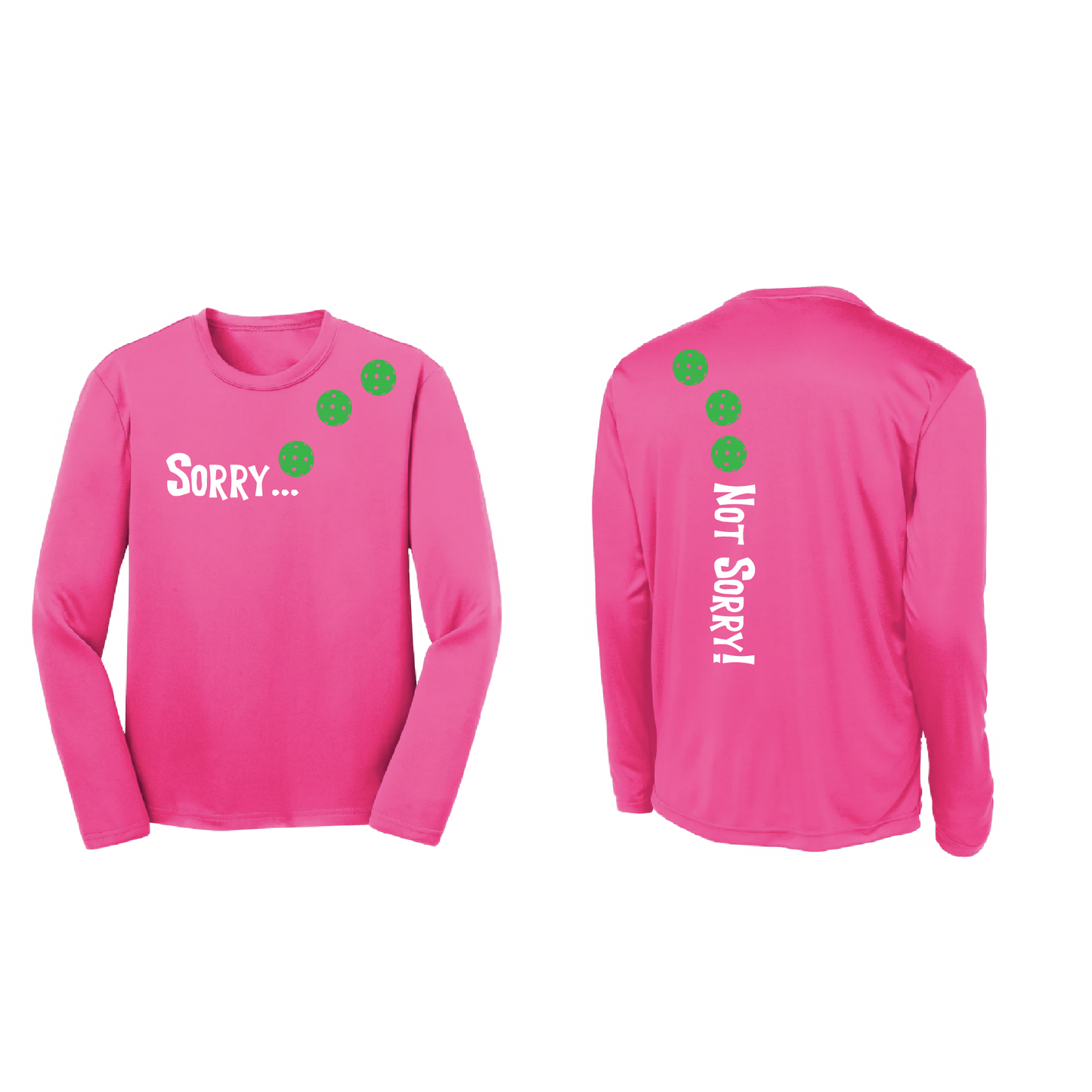 Sorry Not Sorry (Pickleballs Cyan Green Orange) | Youth Long Sleeve Pickleball Shirts | 100% Polyester