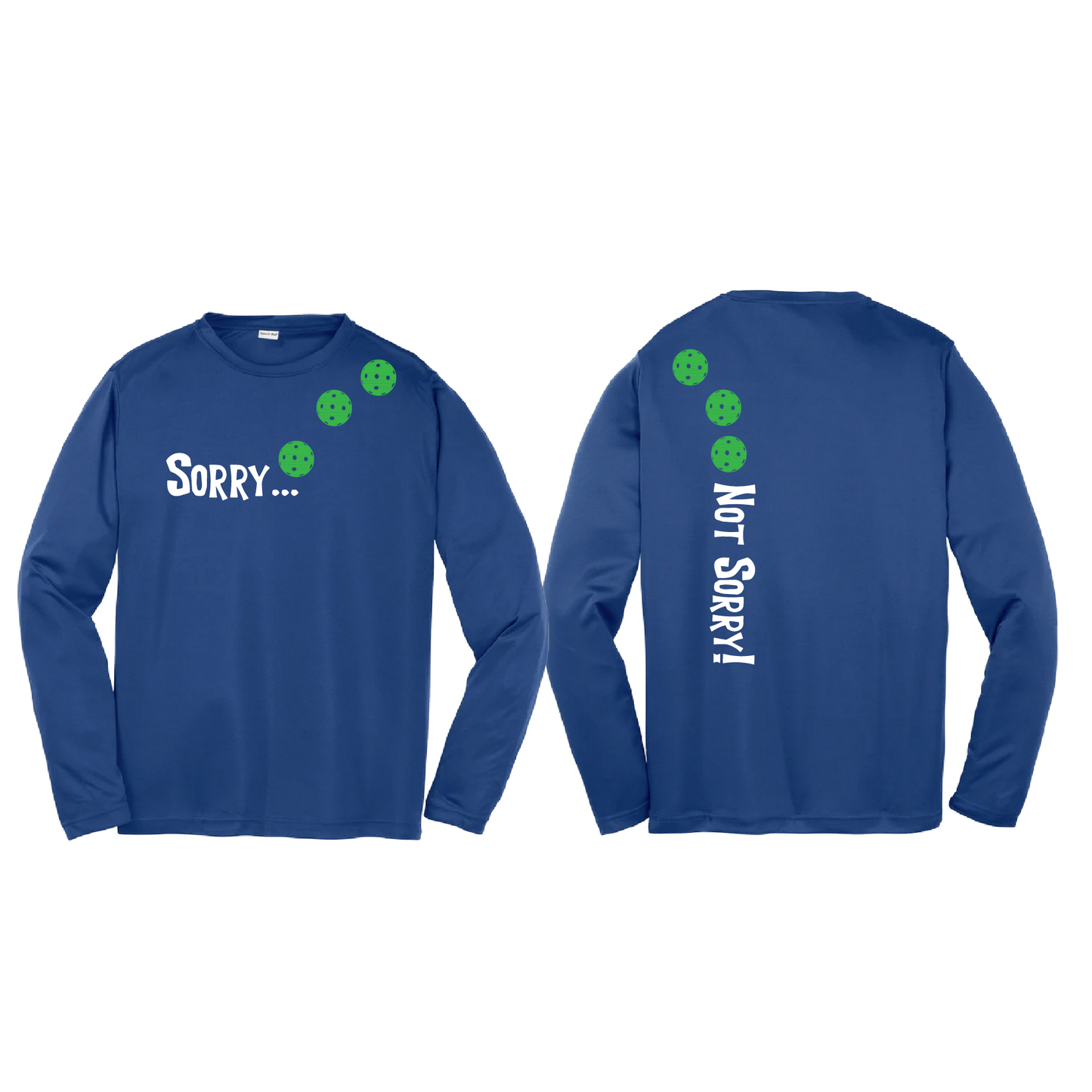 Sorry Not Sorry (Pickleballs Cyan Green Orange) | Youth Long Sleeve Pickleball Shirts | 100% Polyester