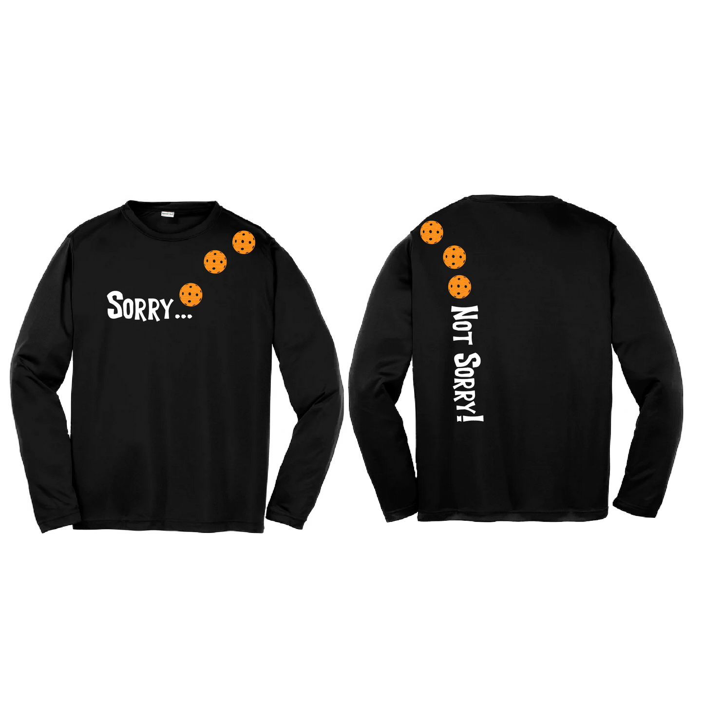 Sorry Not Sorry (Pickleballs Cyan Green Orange) | Youth Long Sleeve Pickleball Shirts | 100% Polyester