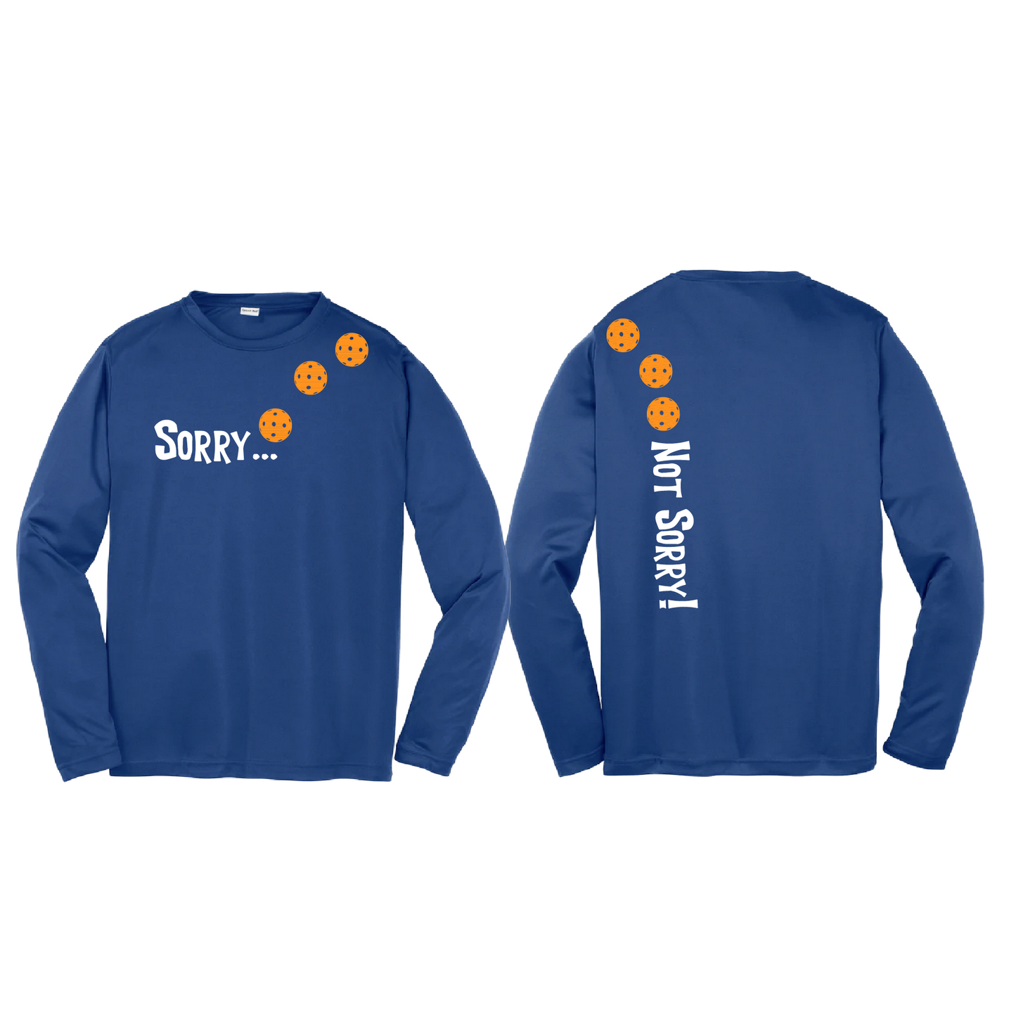 Sorry Not Sorry (Pickleballs Cyan Green Orange) | Youth Long Sleeve Pickleball Shirts | 100% Polyester