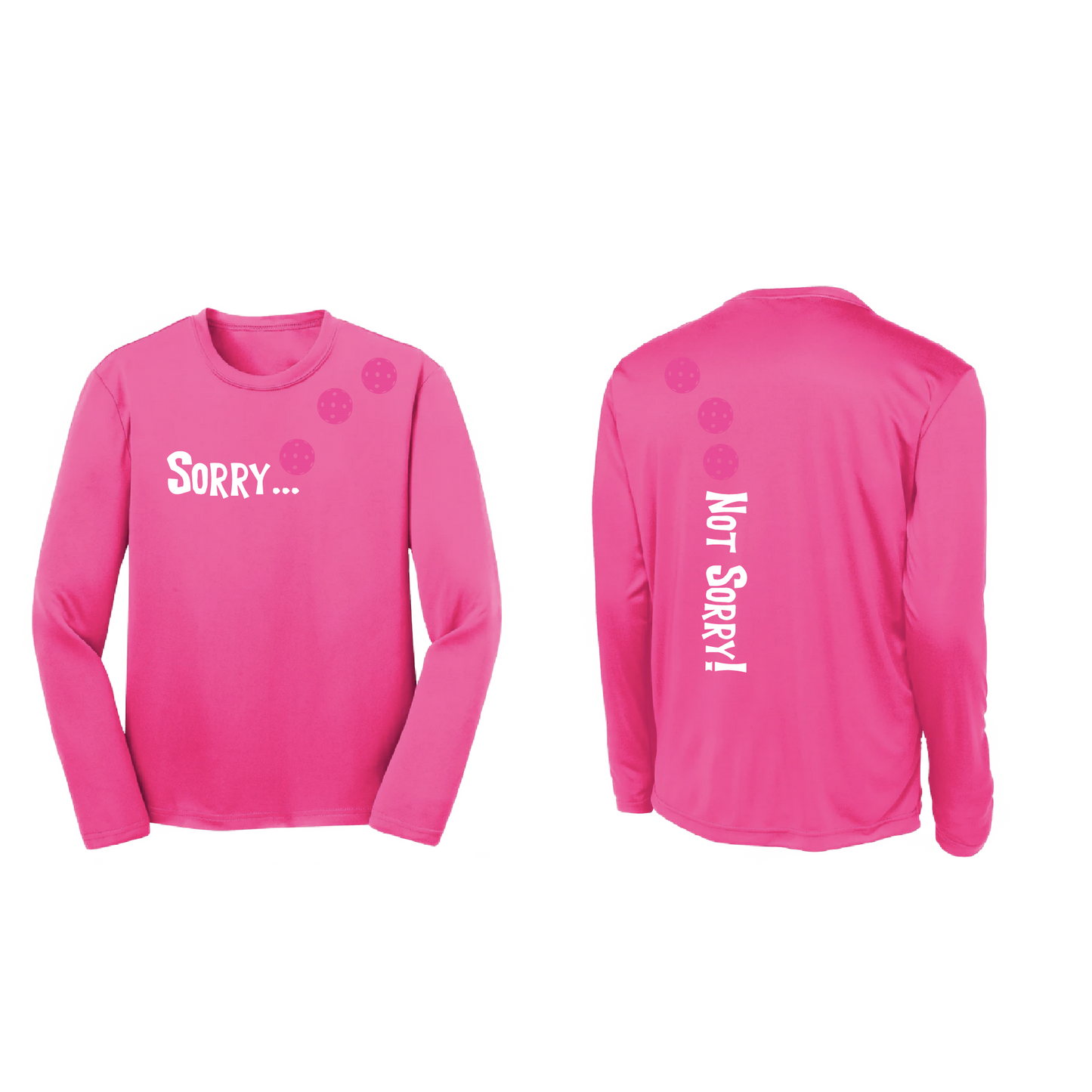 Sorry Not Sorry (Pickleballs Pink Purple Rainbow) | Youth Long Sleeve Pickleball Shirts | 100% Polyester