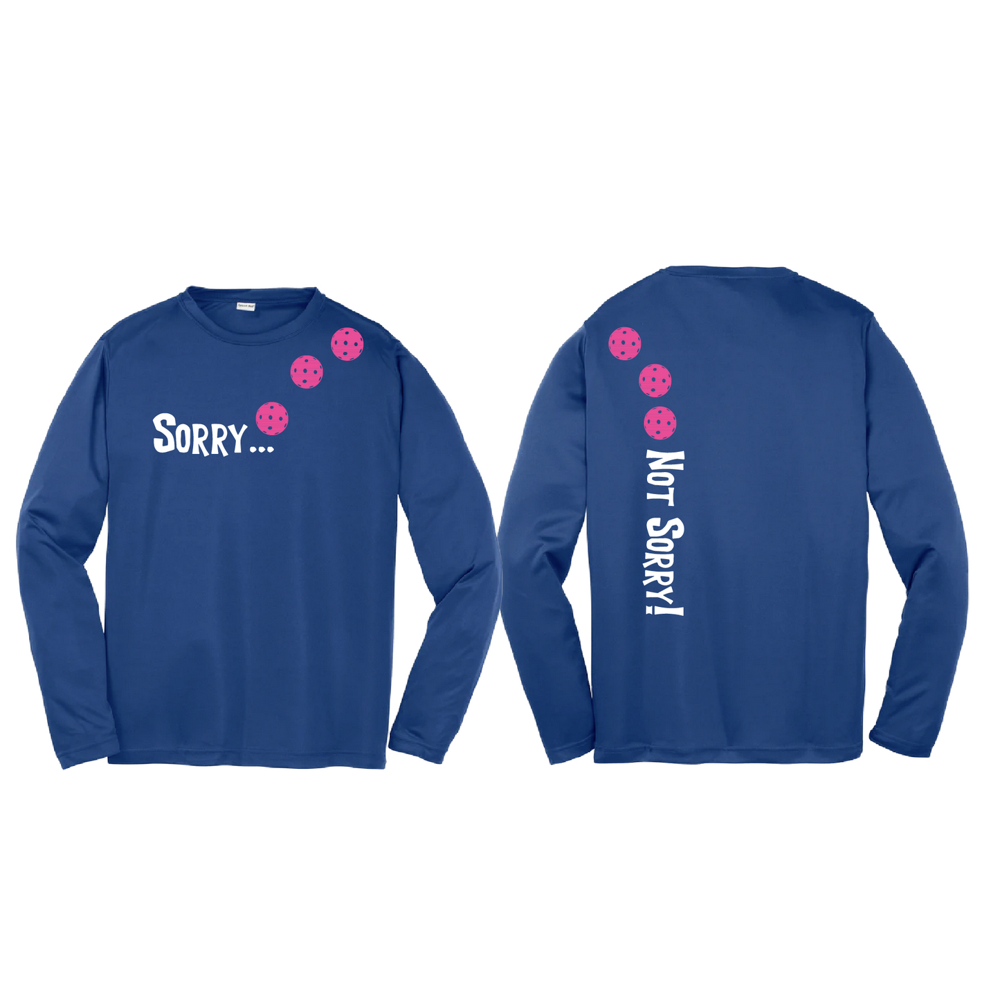 Sorry Not Sorry (Pickleballs Pink Purple Rainbow) | Youth Long Sleeve Pickleball Shirts | 100% Polyester