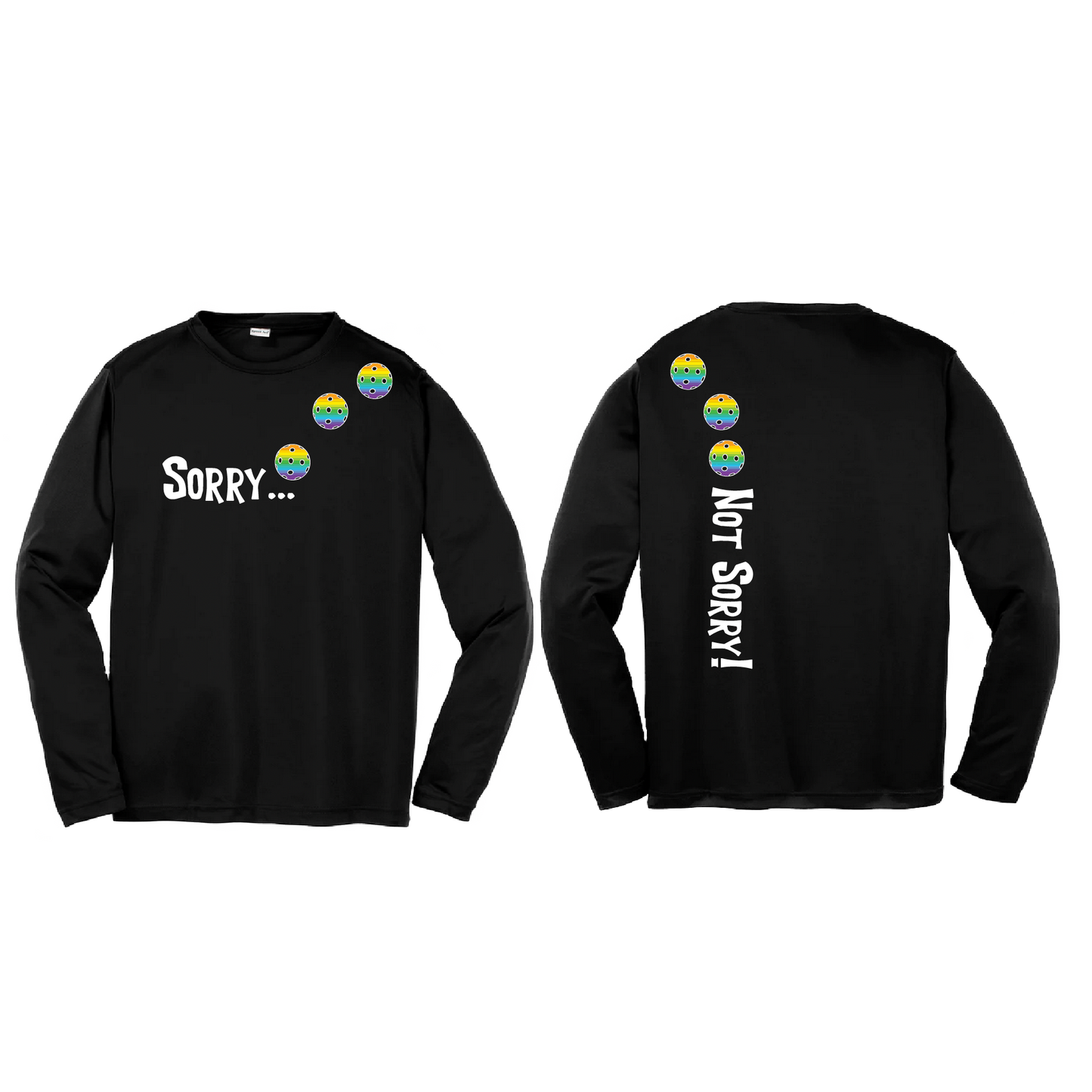 Sorry Not Sorry (Pickleballs Pink Purple Rainbow) | Youth Long Sleeve Pickleball Shirts | 100% Polyester