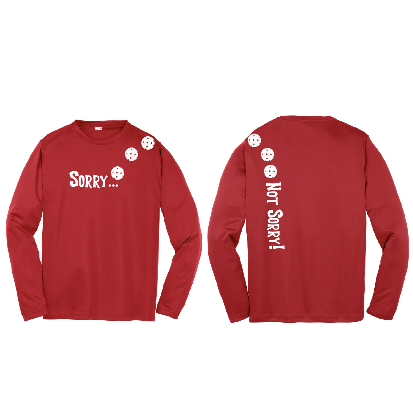 Sorry Not Sorry (Pickleballs Red White Yellow) | Youth Long Sleeve Pickleball Shirts | 100% Polyester