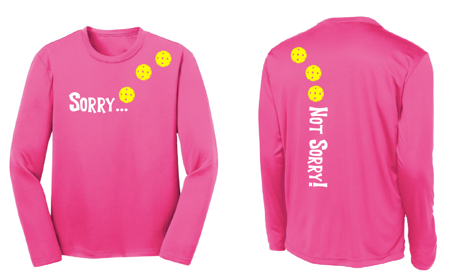 Sorry Not Sorry (Pickleballs Red White Yellow) | Youth Long Sleeve Pickleball Shirts | 100% Polyester