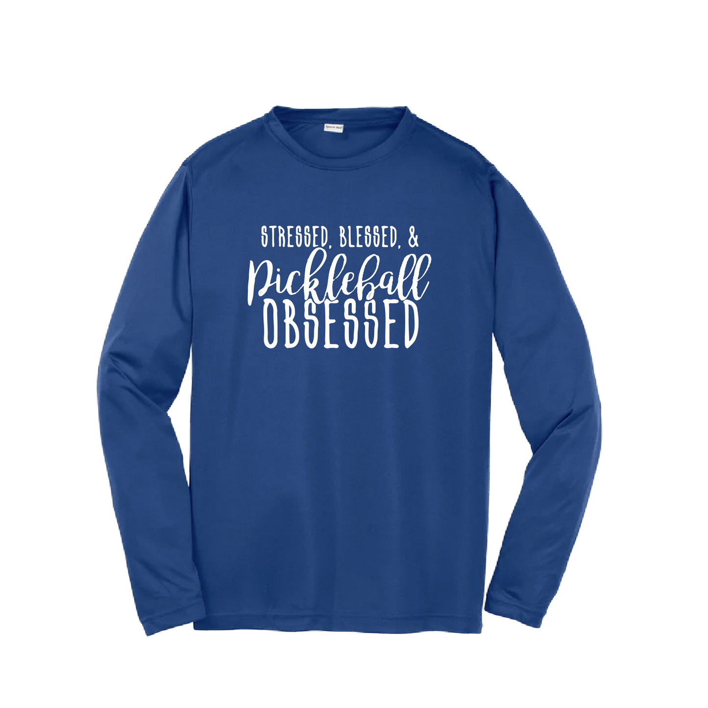 Stressed Blessed & Pickleball Obsessed | Youth Long Sleeve Pickleball Shirts | 100% Polyester