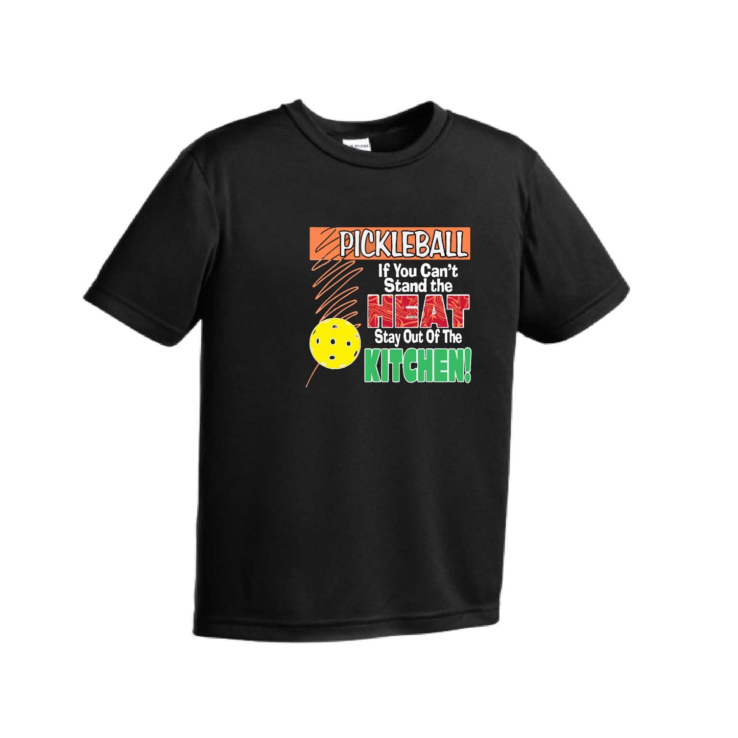 Pickleball If You Can't Stand the Heat Stay Out of the Kitchen | Youth Short Sleeve Pickleball Performance T-Shirts | 100% Polyester