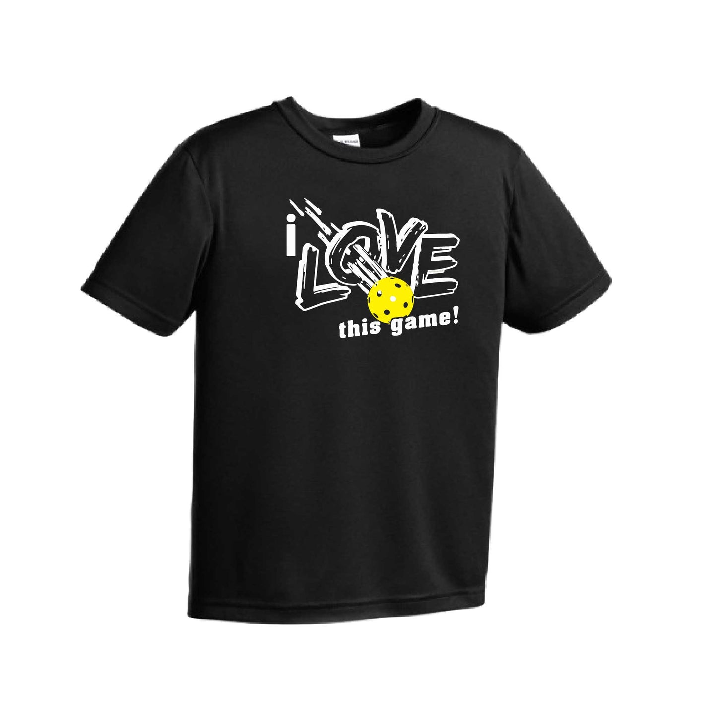 I Love This Game | Youth Short Sleeve Pickleball Performance T-Shirts | 100% Polyester