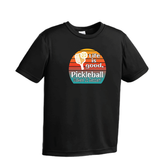 Life is Good Pickleball Makes it Better | Youth Short Sleeve Pickleball Shirts | 100% Polyester