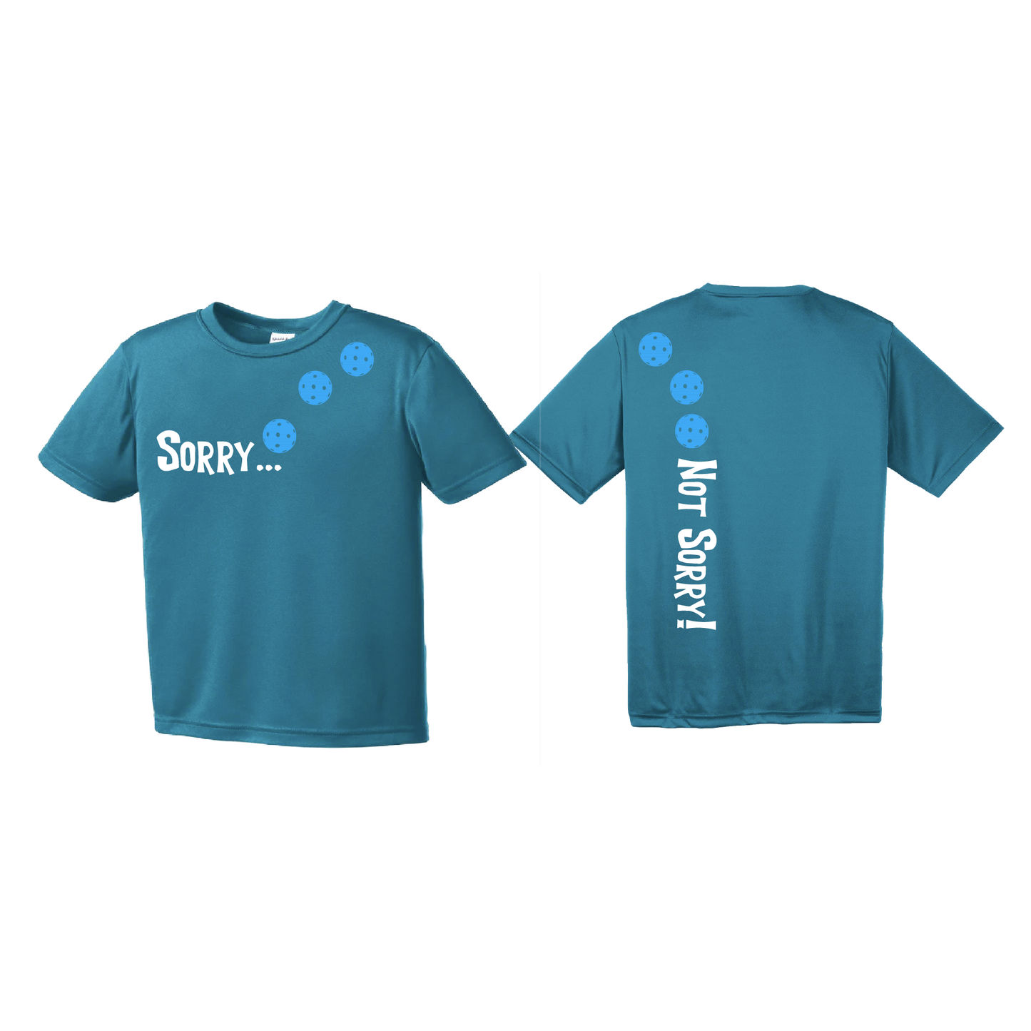 Sorry Not Sorry (Pickleballs Cyan Green Orange) | Youth Short Sleeve Pickleball Shirts | 100% Polyester