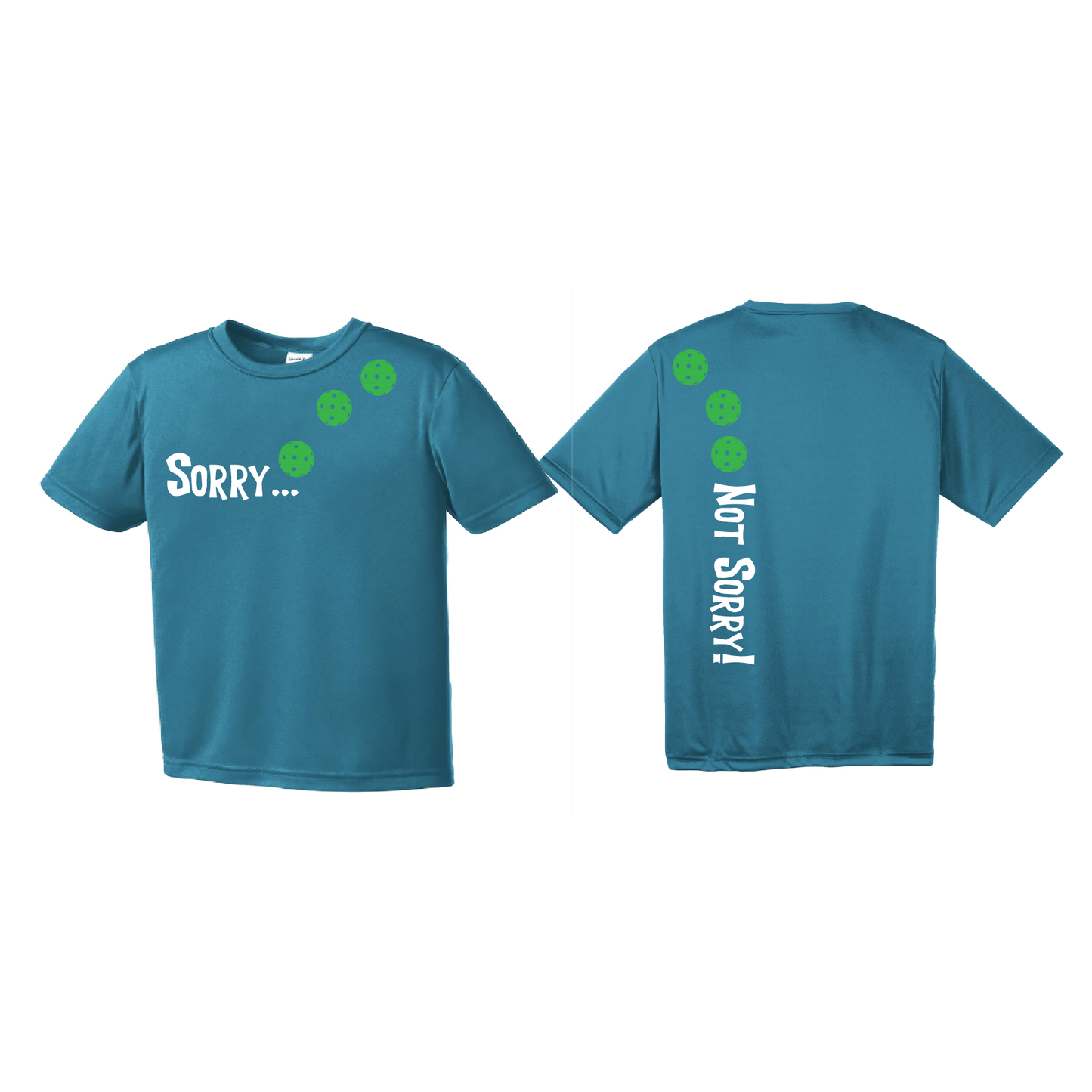 Sorry Not Sorry (Pickleballs Cyan Green Orange) | Youth Short Sleeve Pickleball Shirts | 100% Polyester