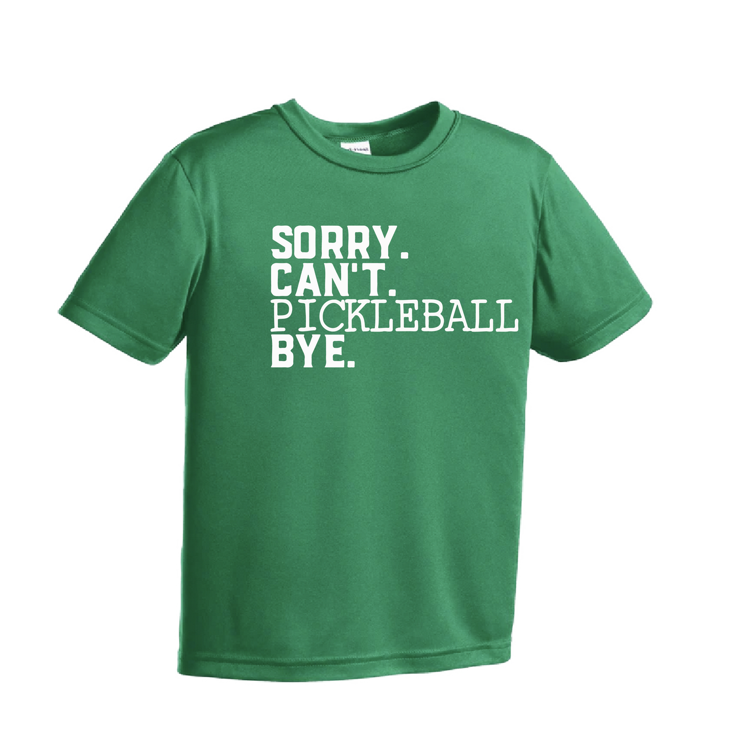 Sorry Can't Pickleball Bye | Youth Short Sleeve Pickleball Shirts | 100% Polyester