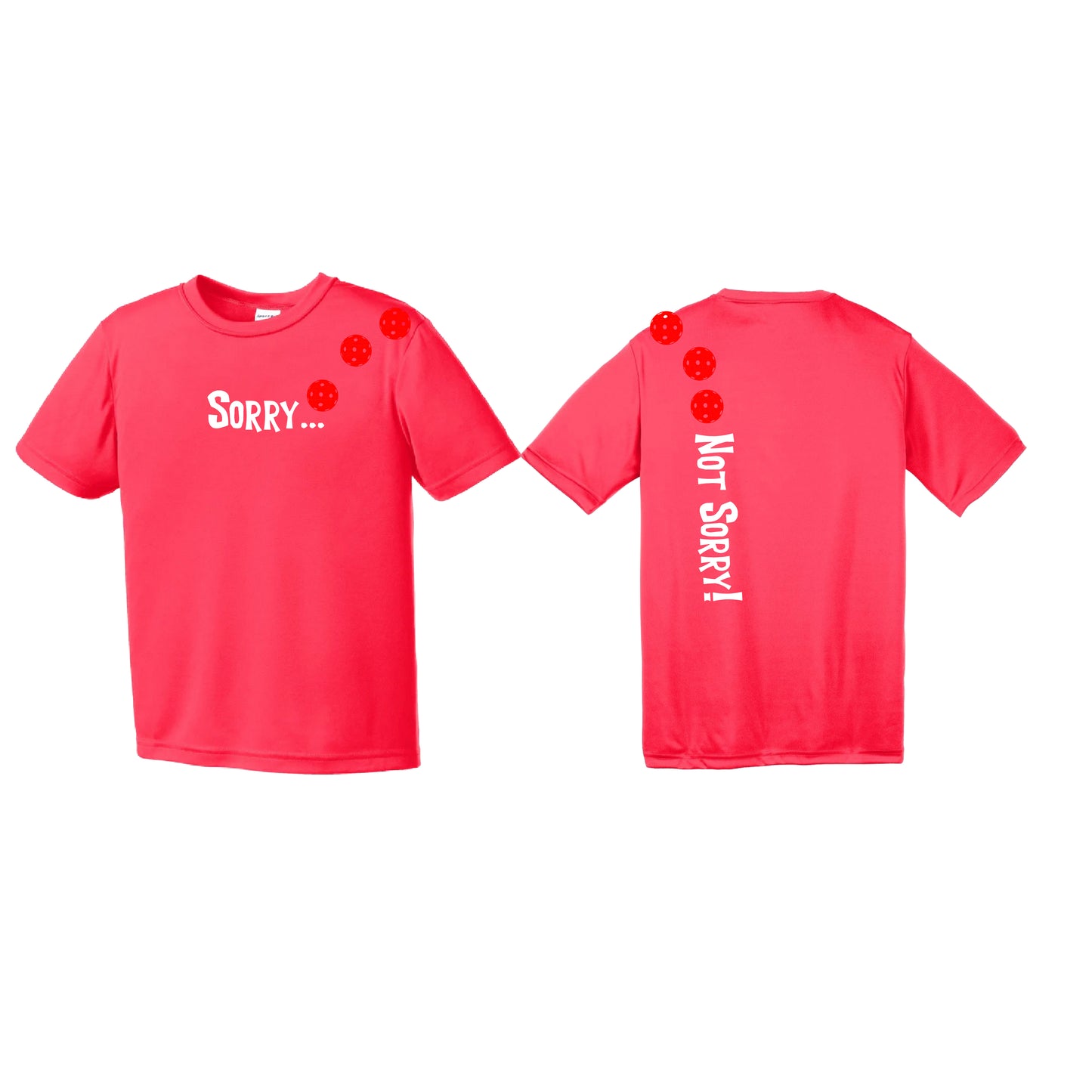 Sorry Not Sorry (Pickleballs Red White Yellow) | Youth Short Sleeve Pickleball Shirts | 100% Polyester