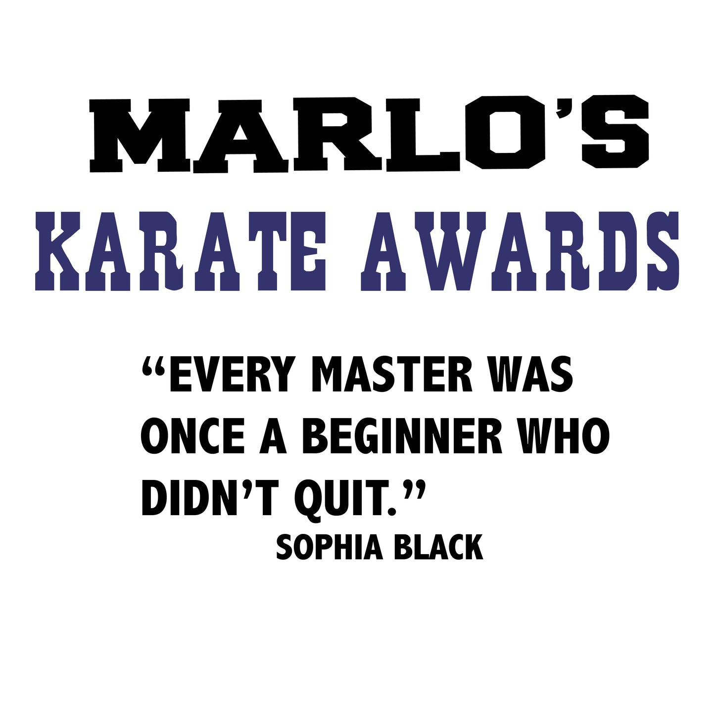 Custom Karate "Every Master Was Once a Beginner Who Didn't Quit" Trophy Display Rack | Sports Tournament Award Hanger