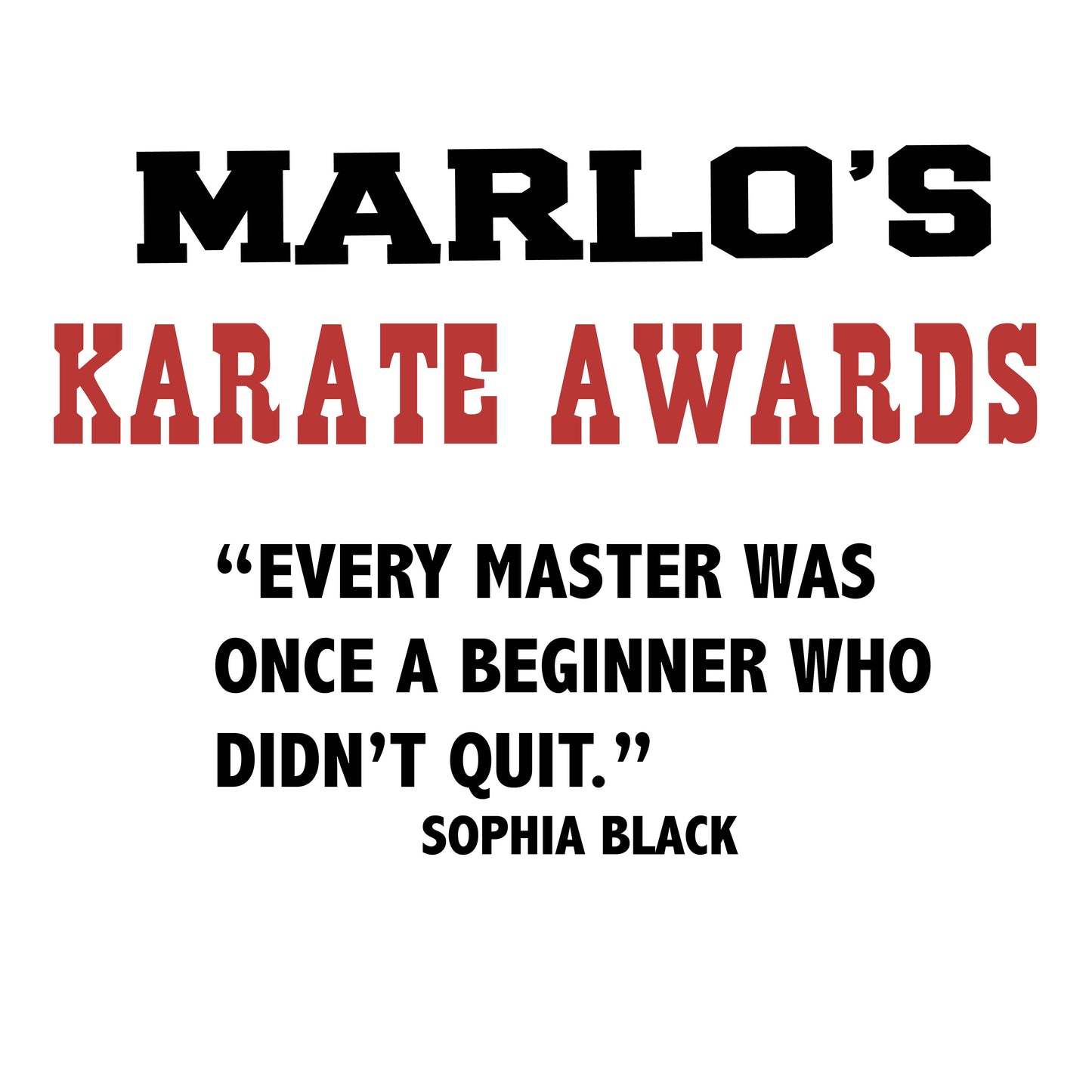 Custom Karate "Every Master Was Once a Beginner Who Didn't Quit" Trophy Display Rack | Sports Tournament Award Hanger