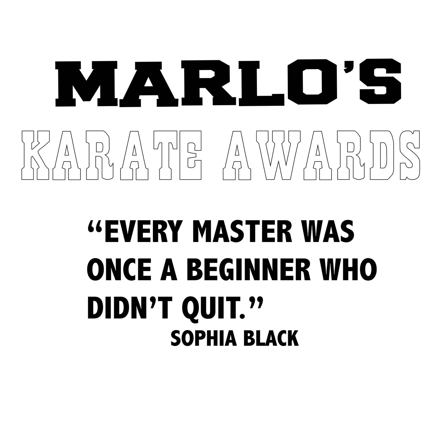 Custom Karate "Every Master Was Once a Beginner Who Didn't Quit" Trophy Display Rack | Sports Tournament Award Hanger