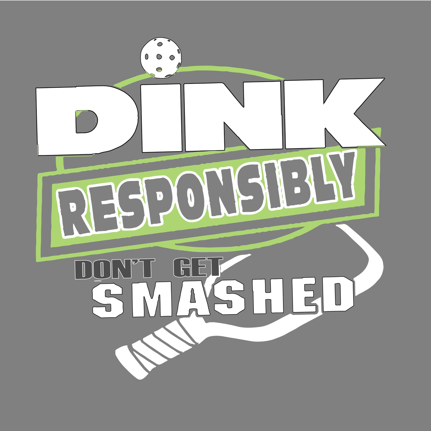 Dink Responsibly, Don't Get Smashed | Men's 1/4 Zip Long Sleeve Pullover Athletic Shirt | 100% Polyester