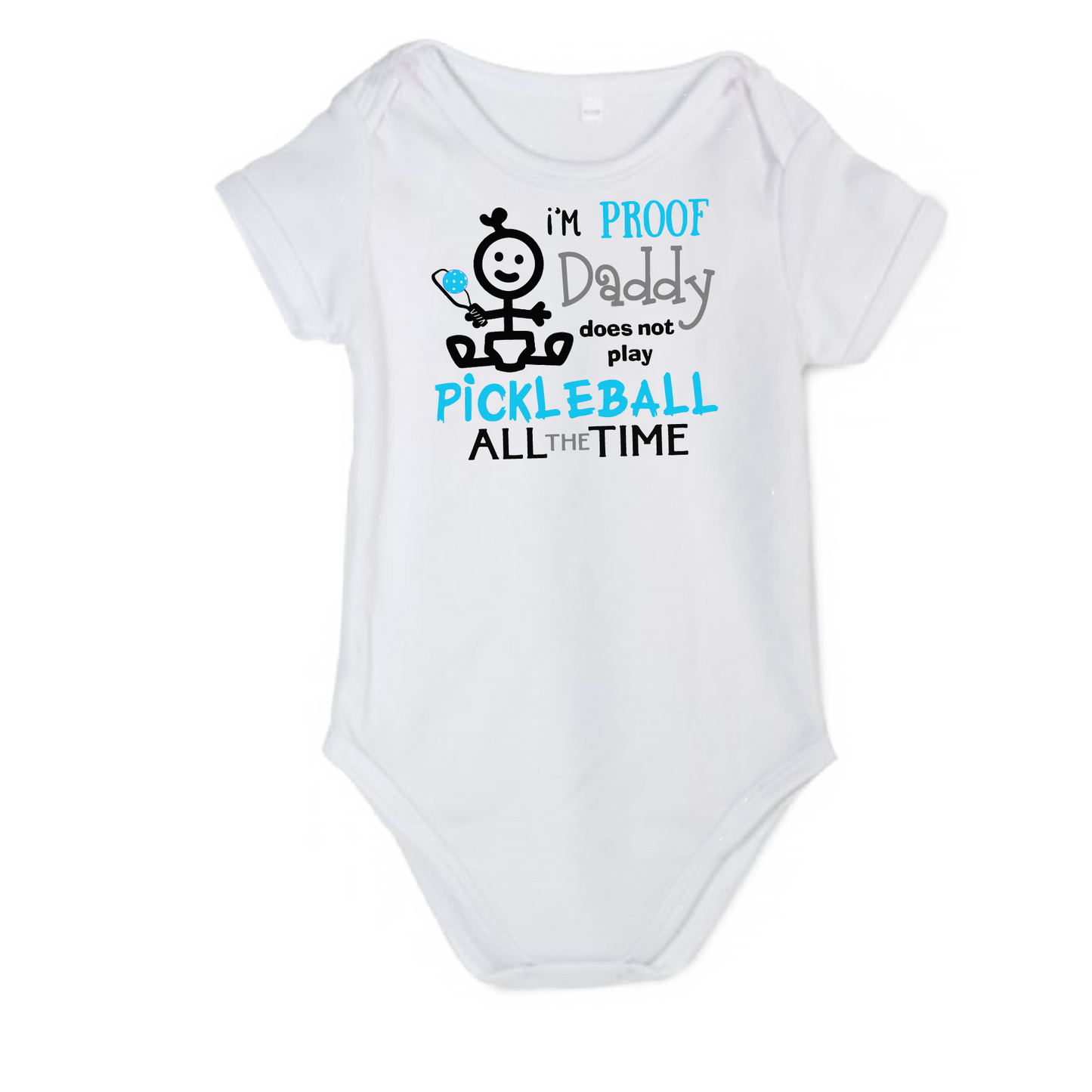 Pickleball Infant Design: I'm proof my Daddy doesn't always play pickleball   Each order gets you one outfit. It’s a family affair! Show your love with these cute “Onesies” designed for the pickleball addict’s newest addition to the family. These unique designs are sure to please the fussiest of babies, parents and grandparents. Makes a perfect shower gift, birthday gift or just because gift.