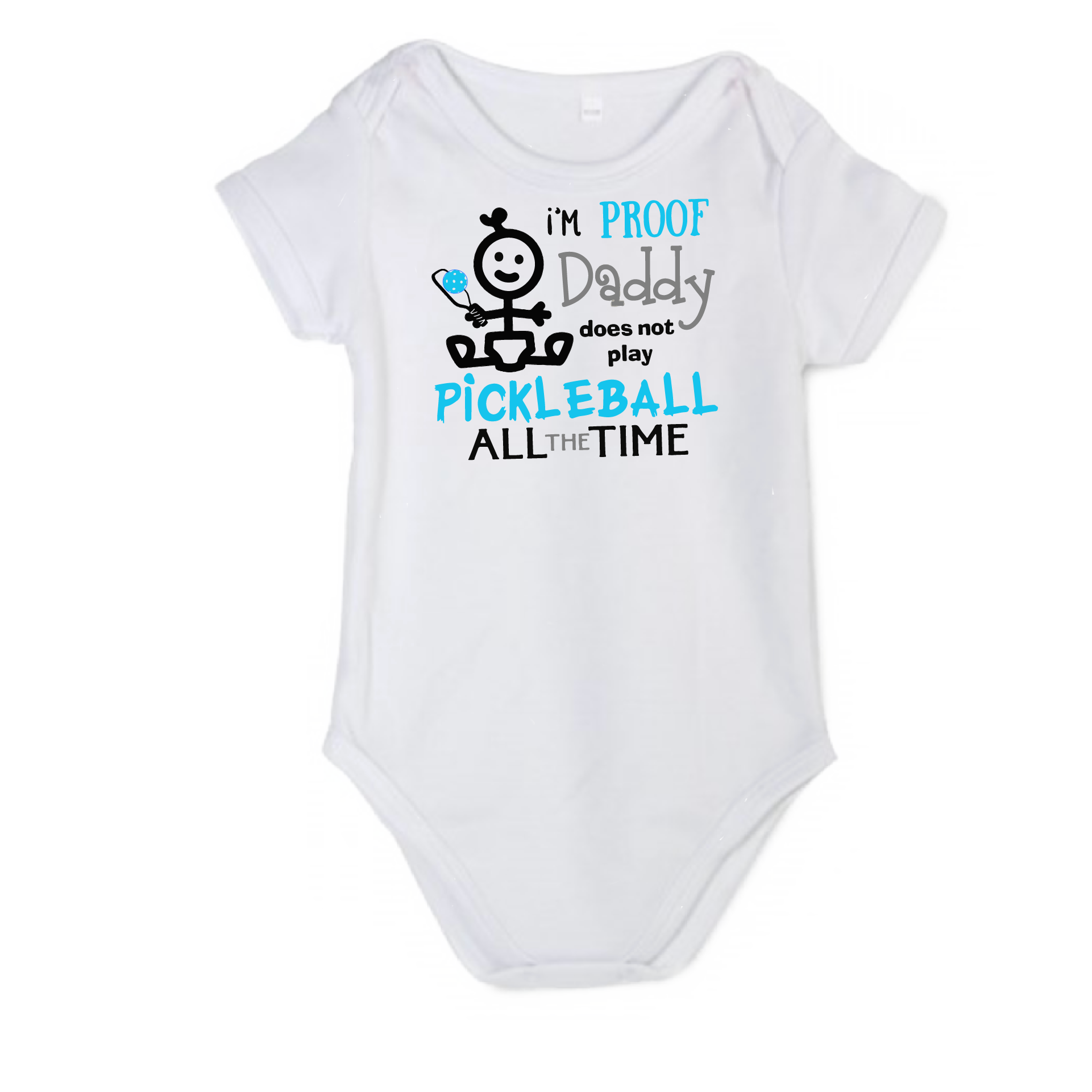 Pickleball Infant Design: I'm proof my Daddy doesn't always play pickleball   Each order gets you one outfit. It’s a family affair! Show your love with these cute “Onesies” designed for the pickleball addict’s newest addition to the family. These unique designs are sure to please the fussiest of babies, parents and grandparents. Makes a perfect shower gift, birthday gift or just because gift.