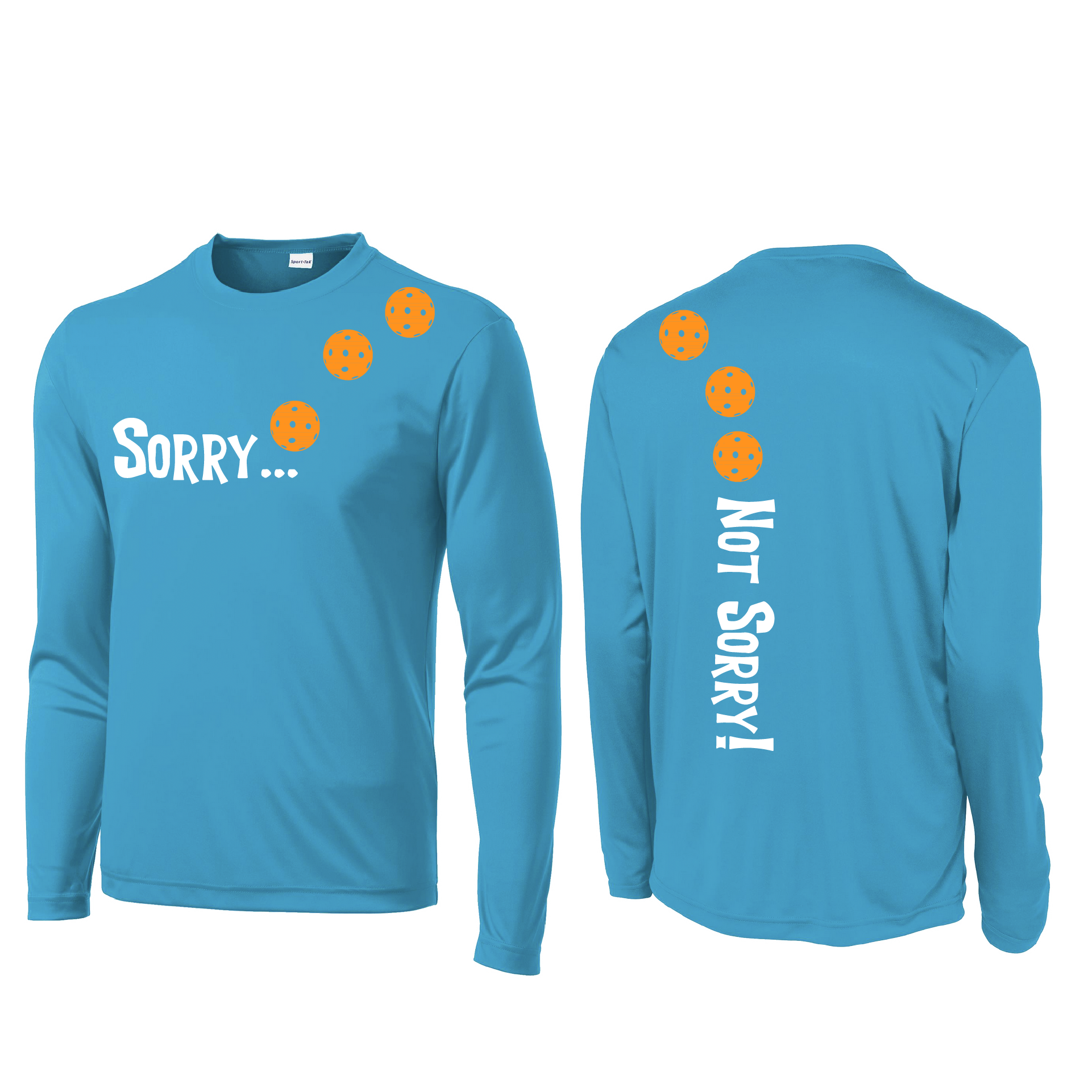 Design: Sorry...Not Sorry! with Customizable Ball Color - Choose: Green, Orange or Purple.  Men's Styles: Long-Sleeve .  Shirts are lightweight, roomy and highly breathable. These moisture-wicking shirts are designed for athletic performance. They feature PosiCharge technology to lock in color and prevent logos from fading. Removable tag and set-in sleeves for comfort.