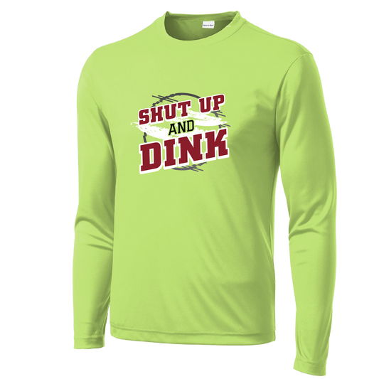 Pickleball Design: Shut up and Dink  Men's Styles: Long-Sleeve  Shirts are lightweight, roomy and highly breathable. These moisture-wicking shirts are designed for athletic performance. They feature PosiCharge technology to lock in color and prevent logos from fading. Removable tag and set-in sleeves for comfort.