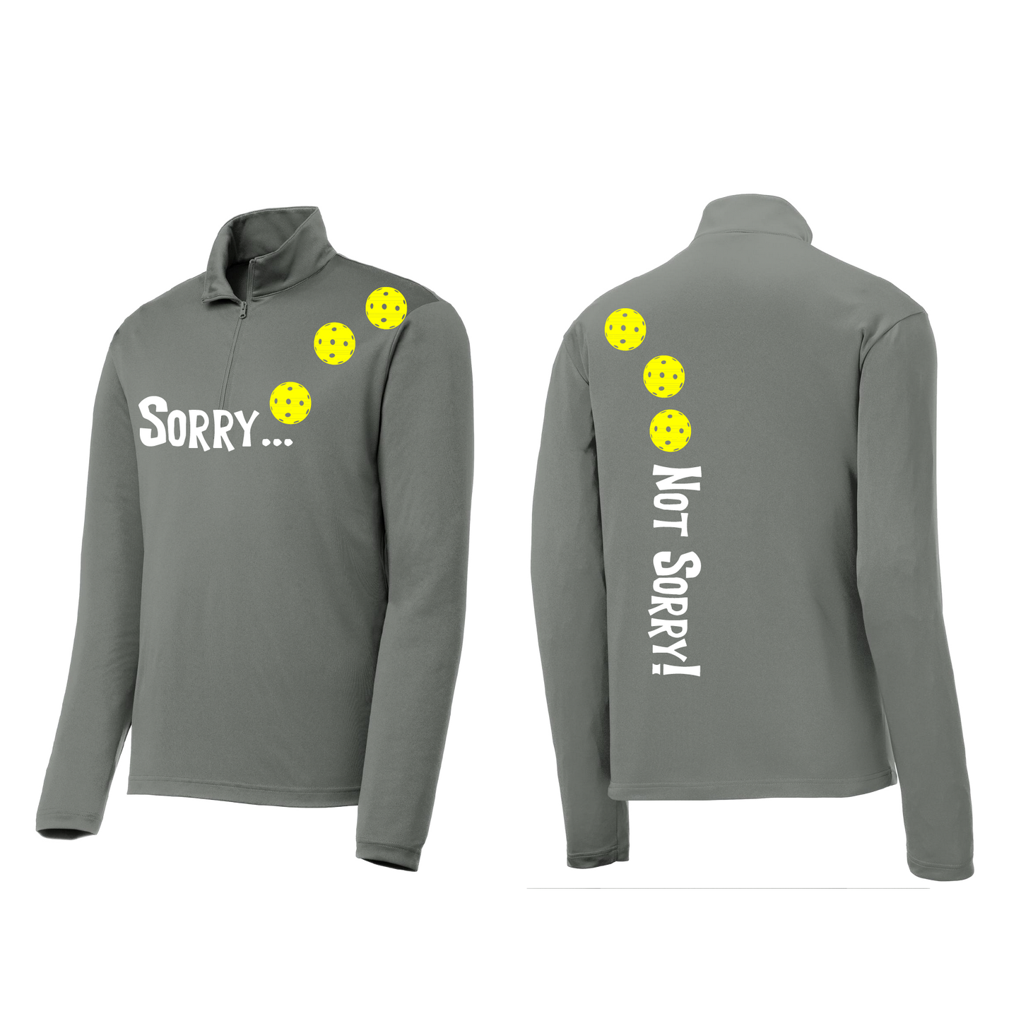 Pickleball Design: Sorry... Not Sorry Customizable Pickleball colors: White, Green; Yellow or Pink Balls Men’s 1/4 Zip Pullover-8 Ball Colors Turn up the volume in this Men's shirt with its perfect mix of softness and attitude. Material is ultra-comfortable with moisture wicking properties and tri-blend softness. PosiCharge technology locks in color. Highly breathable and lightweight. Versatile enough for wearing year-round.