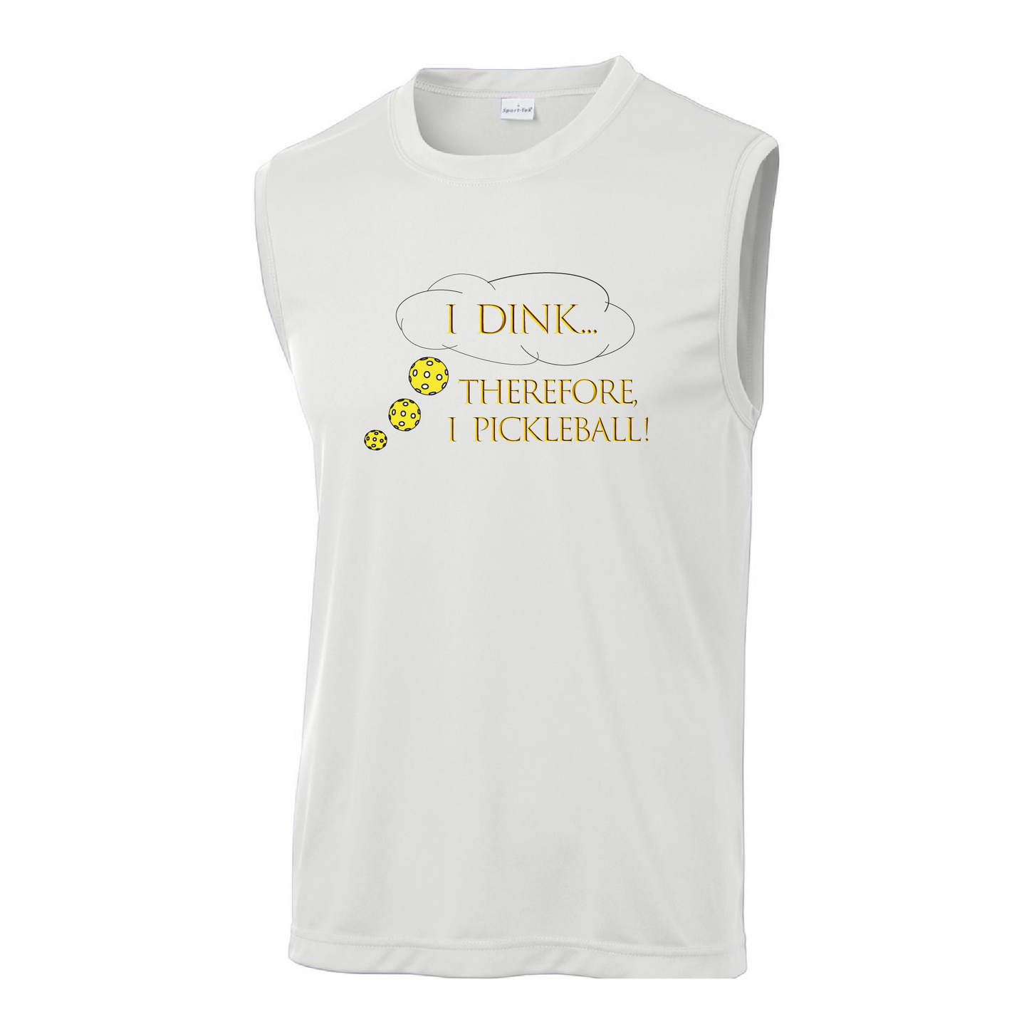 I Dink... Therefore I Pickleball  -  Pickleball is a one of a kind sport, and you need to have one of kind designs to stand out on the court. Dink Dink Smash offers those designs for you.  Color: White  We designed it with PosiChargeTM technology so the color stays put and logos endure. The result? An even more colorful, sweat-controlling, breathable tee that's easy on the budget.  