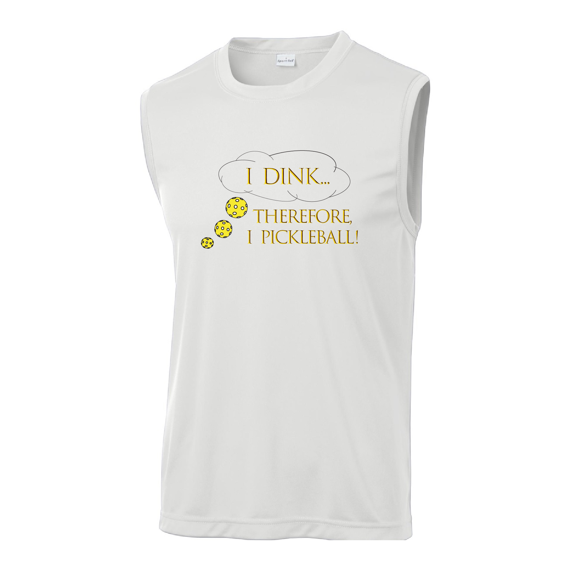 I Dink... Therefore I Pickleball  -  Pickleball is a one of a kind sport, and you need to have one of kind designs to stand out on the court. Dink Dink Smash offers those designs for you.  Color: White  We designed it with PosiChargeTM technology so the color stays put and logos endure. The result? An even more colorful, sweat-controlling, breathable tee that's easy on the budget.  