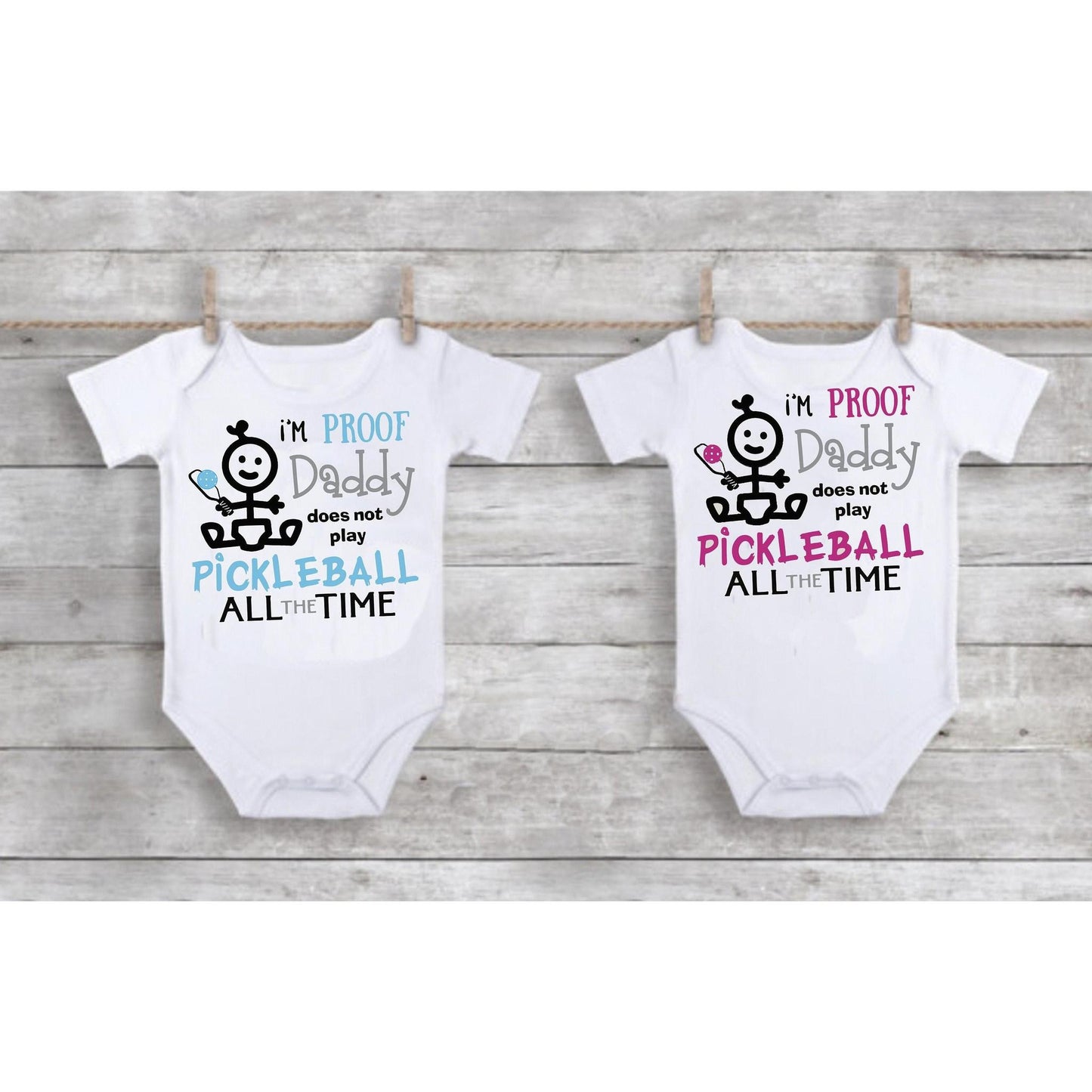 Proof That Daddy Does Not Play Pickleball All The Time | Infant Short Sleeve One-Piece Bodysuit | 100% Cotton