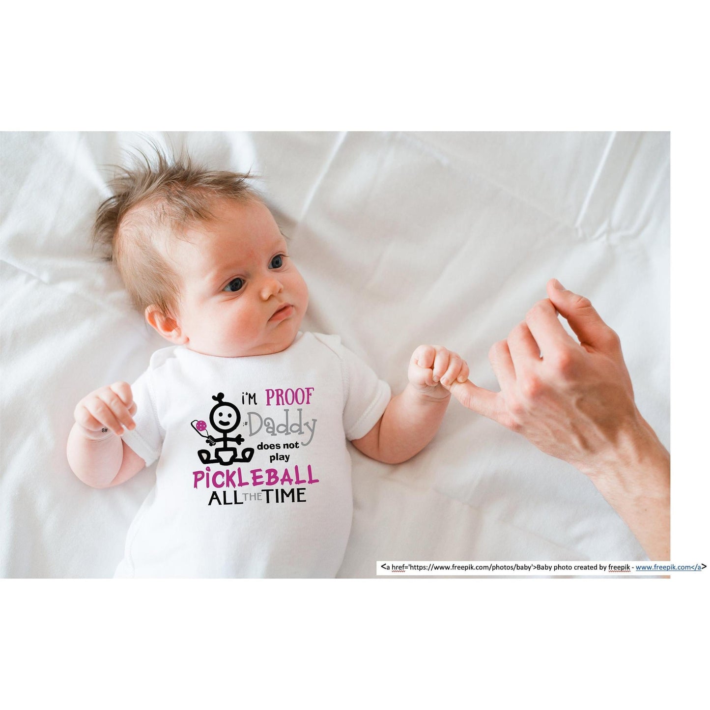 Proof That Daddy Does Not Play Pickleball All The Time | Infant Short Sleeve One-Piece Bodysuit | 100% Cotton