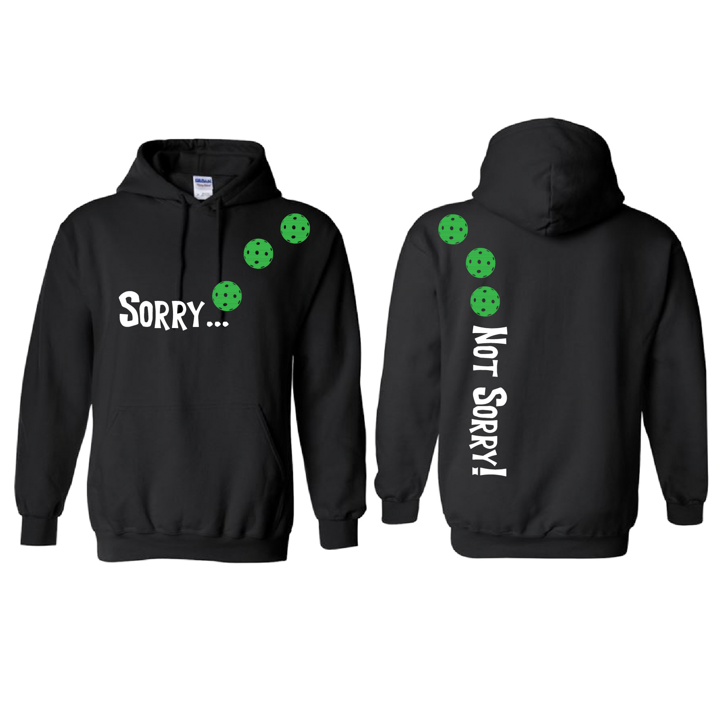 Pickleball Design: Sorry...Not Sorry!!! with Customizable Ball Color – White, Green, Yellow or Pink Balls. Unisex Hooded Sweatshirt: Moisture-wicking, double-lined hood, front pouch pocket. This unisex hooded sweatshirt is comfortable and soft. Stay warm on the Pickleball courts while being that hit with this one of kind design.