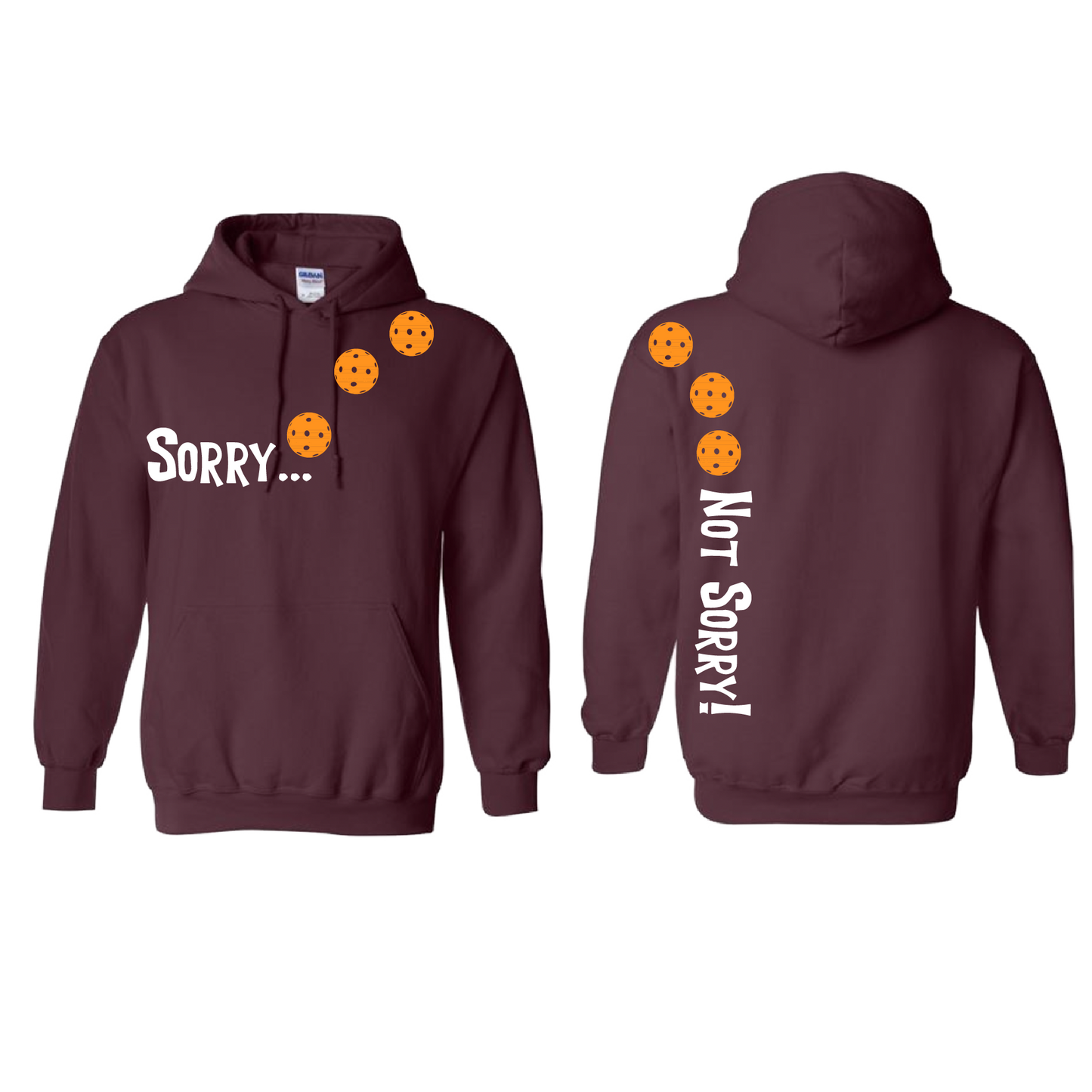 Design: Sorry...Not Sorry!!! with Customizable Ball Color: Choose: Cyan, Orange, Purple or Rainbow Unisex Hooded Sweatshirt: Moisture-wicking, double-lined hood, front pouch pocket. This unisex hooded sweatshirt is comfortable and soft. Stay warm on the Pickleball courts while being that hit with this one of kind design.