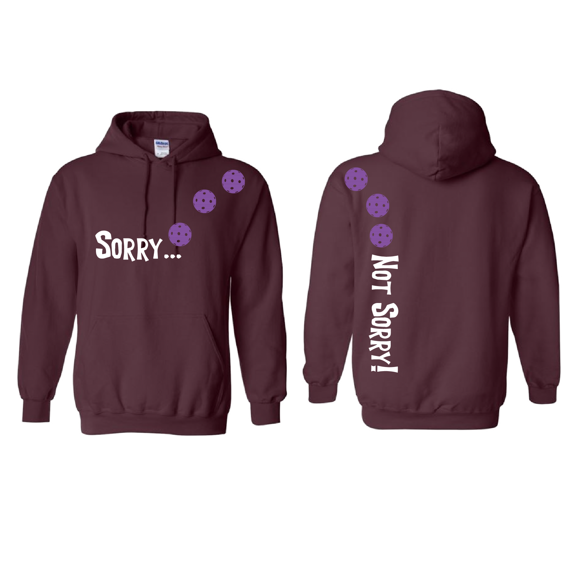 Design: Sorry...Not Sorry!!! with Customizable Ball Color: Choose: Cyan, Orange, Purple or Rainbow Unisex Hooded Sweatshirt: Moisture-wicking, double-lined hood, front pouch pocket. This unisex hooded sweatshirt is comfortable and soft. Stay warm on the Pickleball courts while being that hit with this one of kind design.