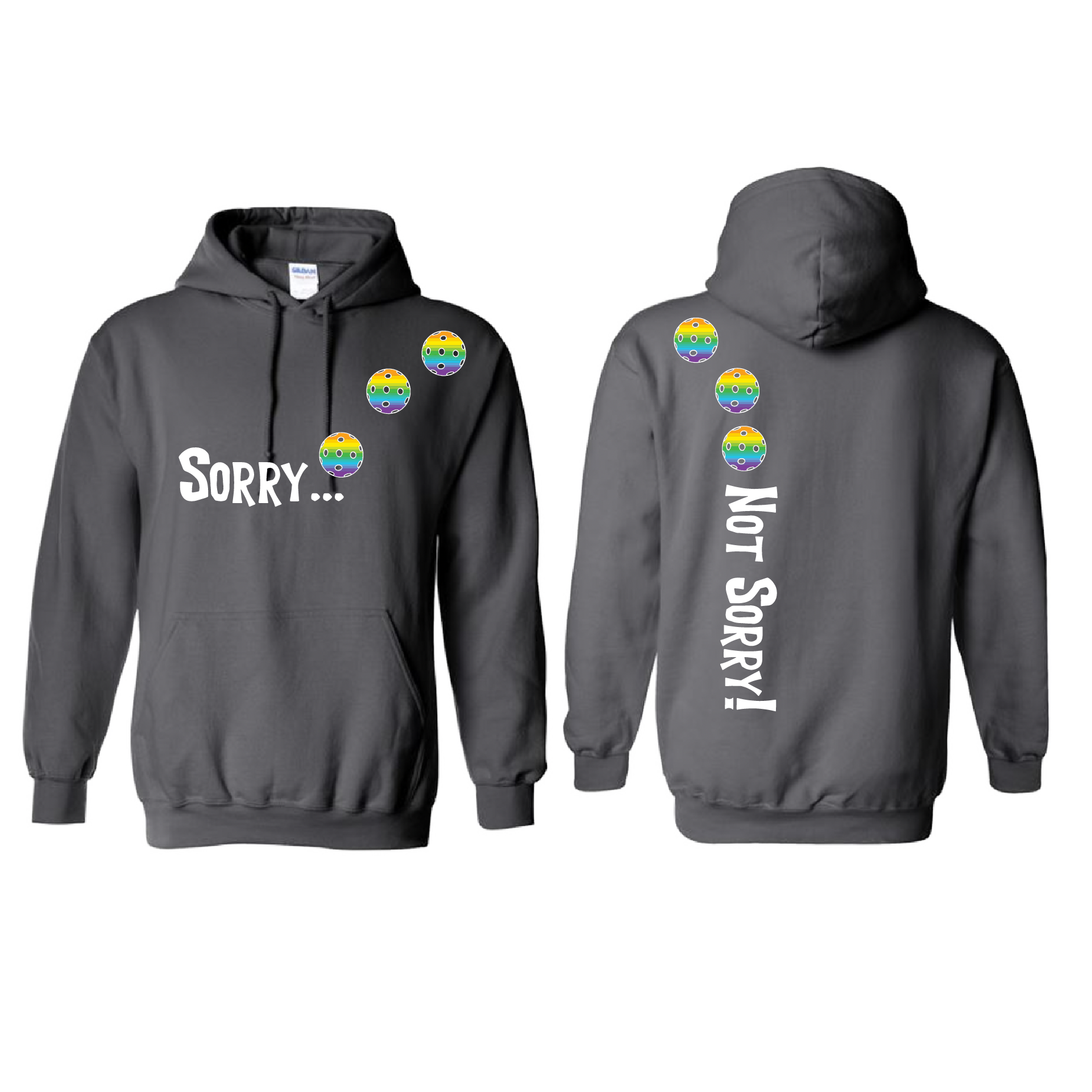 Design: Sorry...Not Sorry!!! with Customizable Ball Color: Choose: Cyan, Orange, Purple or Rainbow Unisex Hooded Sweatshirt: Moisture-wicking, double-lined hood, front pouch pocket. This unisex hooded sweatshirt is comfortable and soft. Stay warm on the Pickleball courts while being that hit with this one of kind design.