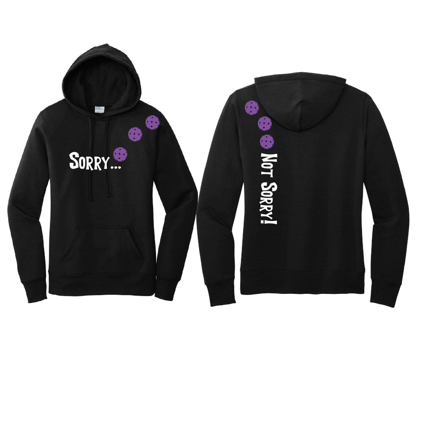 Pickleball Design: Sorry...Not Sorry!! with Customizable Ball Color - Choose: Cyan, Orange, Purple or Rainbow Style: Women's Hooded pullover Sweatshirt Turn up the volume in this Women's Sweatshirts with its perfect mix of softness and attitude. Ultra soft lined inside with a lined hood also. This is fitted nicely for a women's figure. Front pouch pocket.