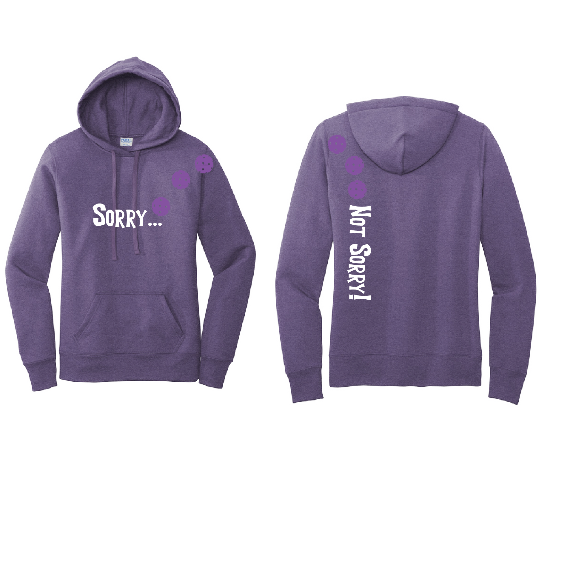 Pickleball Design: Sorry...Not Sorry!! with Customizable Ball Color - Choose: Cyan, Orange, Purple or Rainbow Style: Women's Hooded pullover Sweatshirt Turn up the volume in this Women's Sweatshirts with its perfect mix of softness and attitude. Ultra soft lined inside with a lined hood also. This is fitted nicely for a women's figure. Front pouch pocket.