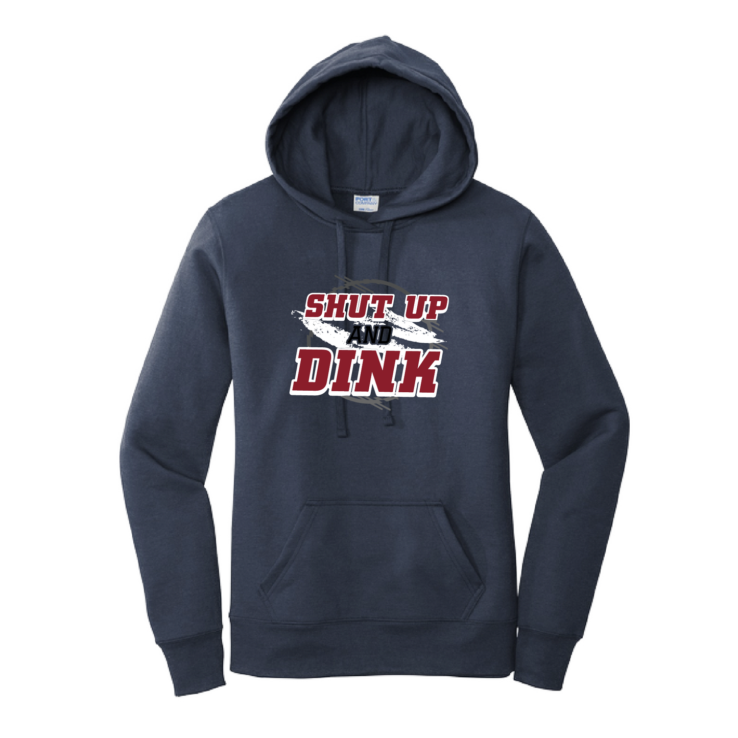 Pickleball Design: Shut Up and Dink  Women's Hooded pullover Sweatshirt  Turn up the volume in this Women's Sweatshirts with its perfect mix of softness and attitude. Ultra soft lined inside with a lined hood also. This is fitted nicely for a women's figure. Front pouch pocket.