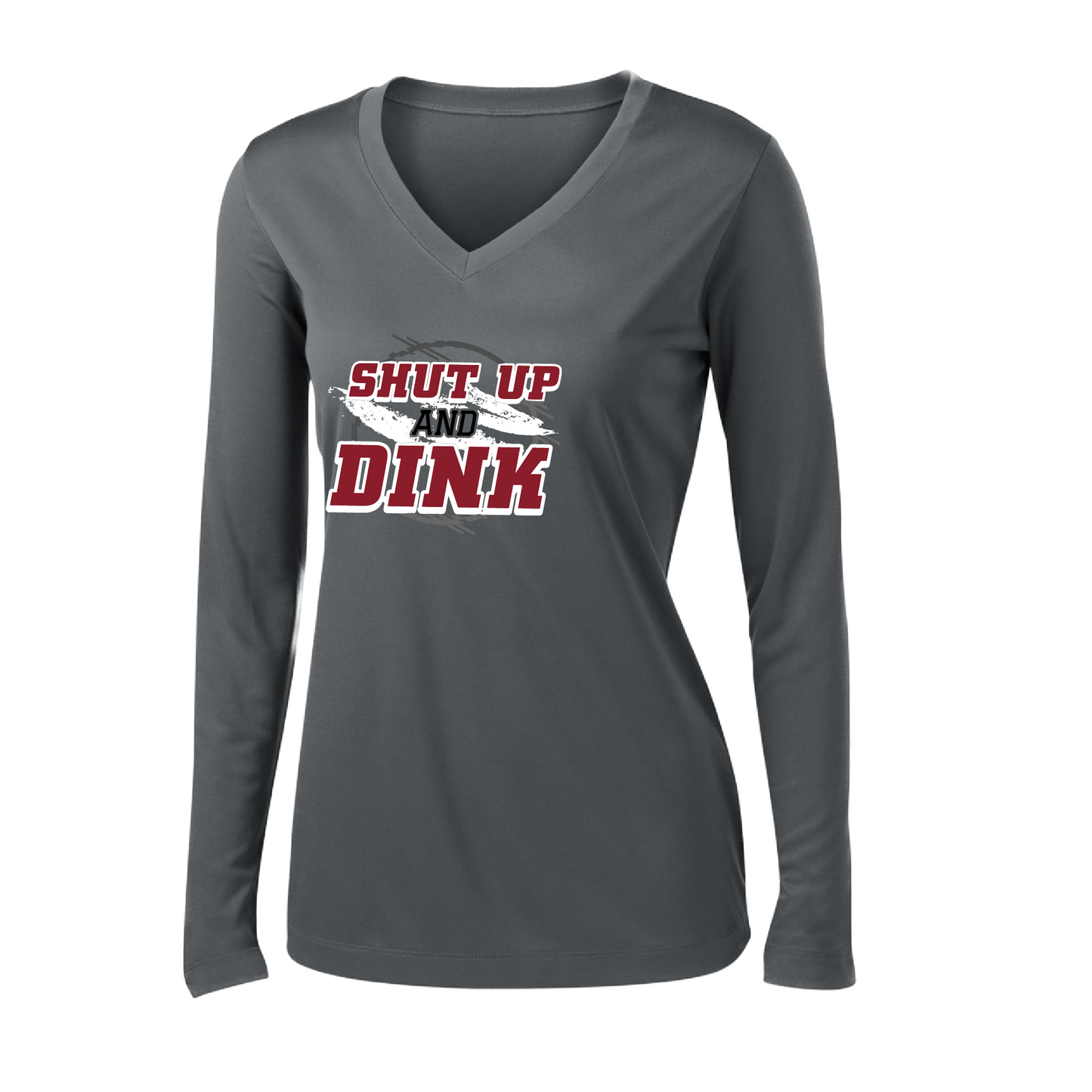 Pickleball Design: Shut up and Dink  Women's Styles: Long-Sleeve V-Neck  Turn up the volume in this Women's shirt with its perfect mix of softness and attitude. Material is ultra-comfortable with moisture wicking properties and tri-blend softness. PosiCharge technology locks in color. Highly breathable and lightweight.