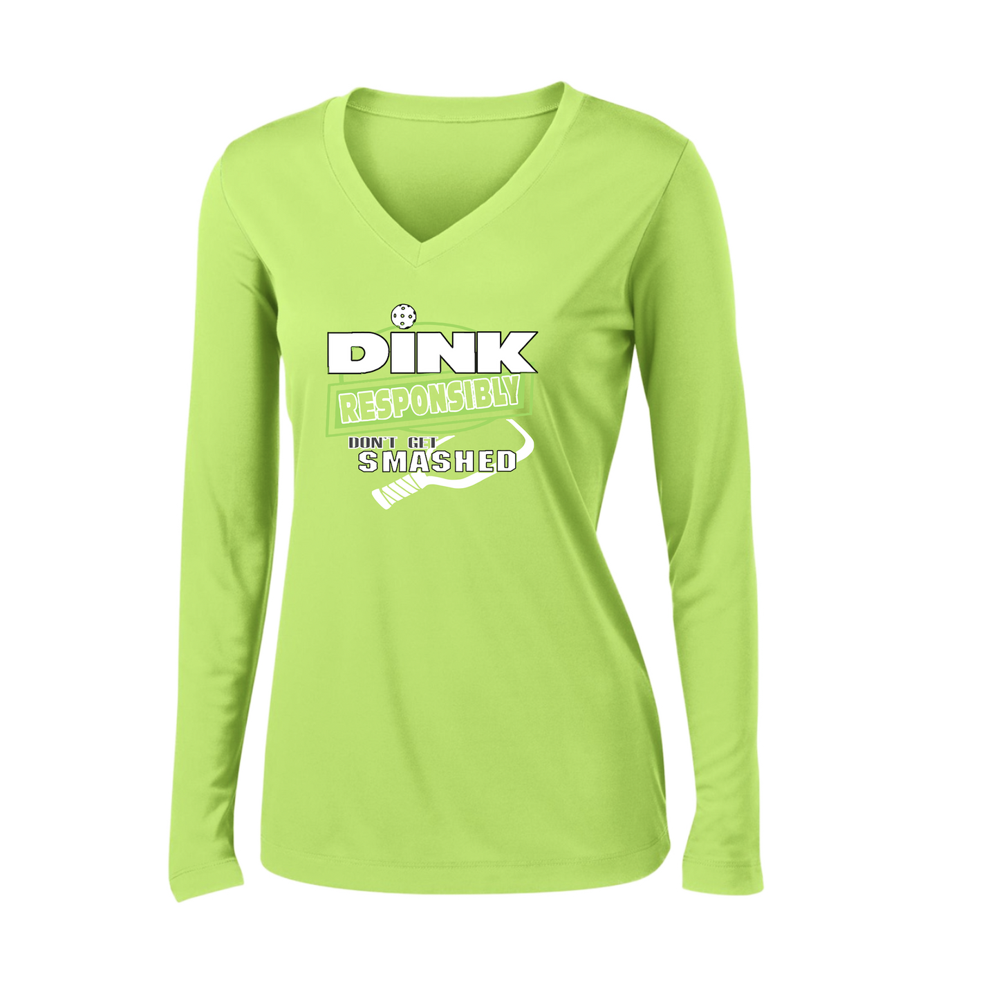 Pickleball Design: Dink Responsibly - Don't Get Smashed  Women's Style: Long Sleeve V-Neck  Turn up the volume in this Women's shirt with its perfect mix of softness and attitude. Material is ultra-comfortable with moisture wicking properties and tri-blend softness. PosiCharge technology locks in color. Highly breathable and lightweight.