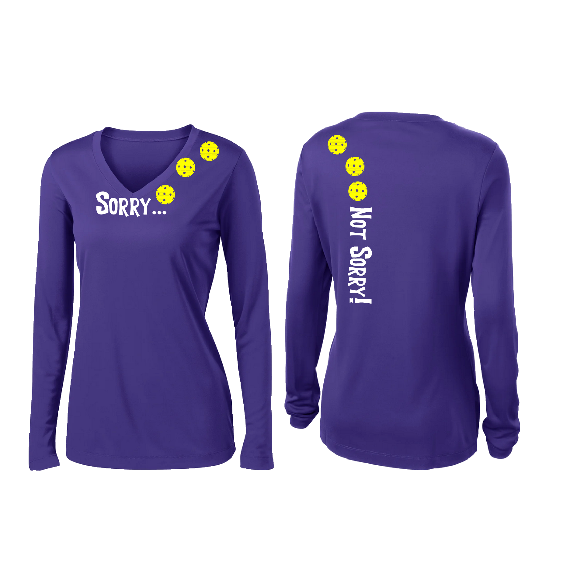 Pickleball Design: Sorry...Not Sorry with Customizable Ball Color – White, Yellow or Pink Balls Women's Styles: Long-Sleeve V-Neck Turn up the volume in this Women's shirt with its perfect mix of softness and attitude. Material is ultra-comfortable with moisture wicking properties and tri-blend softness. PosiCharge technology locks in color. Highly breathable and lightweight.