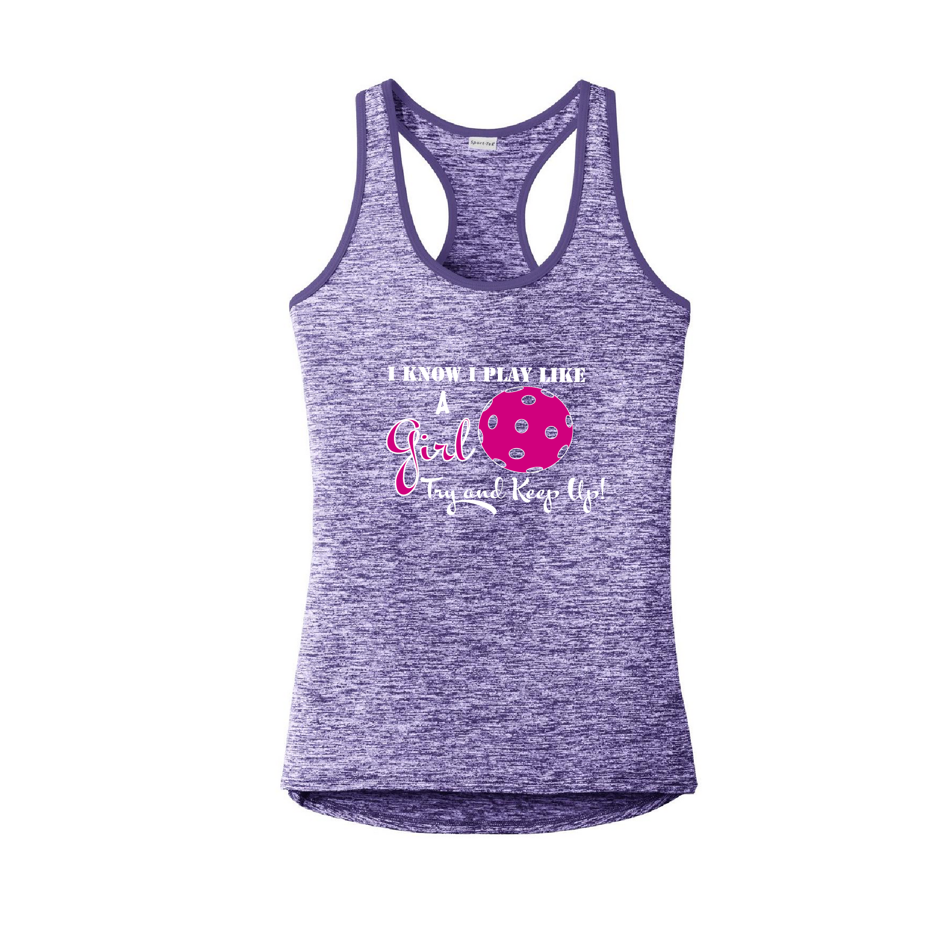 Pickleball Design: I Know I Play Like a Girl, Try to Keep Up - Women's Purple Racerback Tank for Pickleball  Pickleball is a one of a kind sport, and you need to have one of kind designs to stand out on the court. Dink Dink Smash offers those designs for you.  Color: Purple Electric  Our color-locking tank has a soft hand, wicks moisture, resists snags and combines colors and bindings at the neck and armholes.  Removable tag for comfort. Gently contoured silhouette Curved drop tail hem