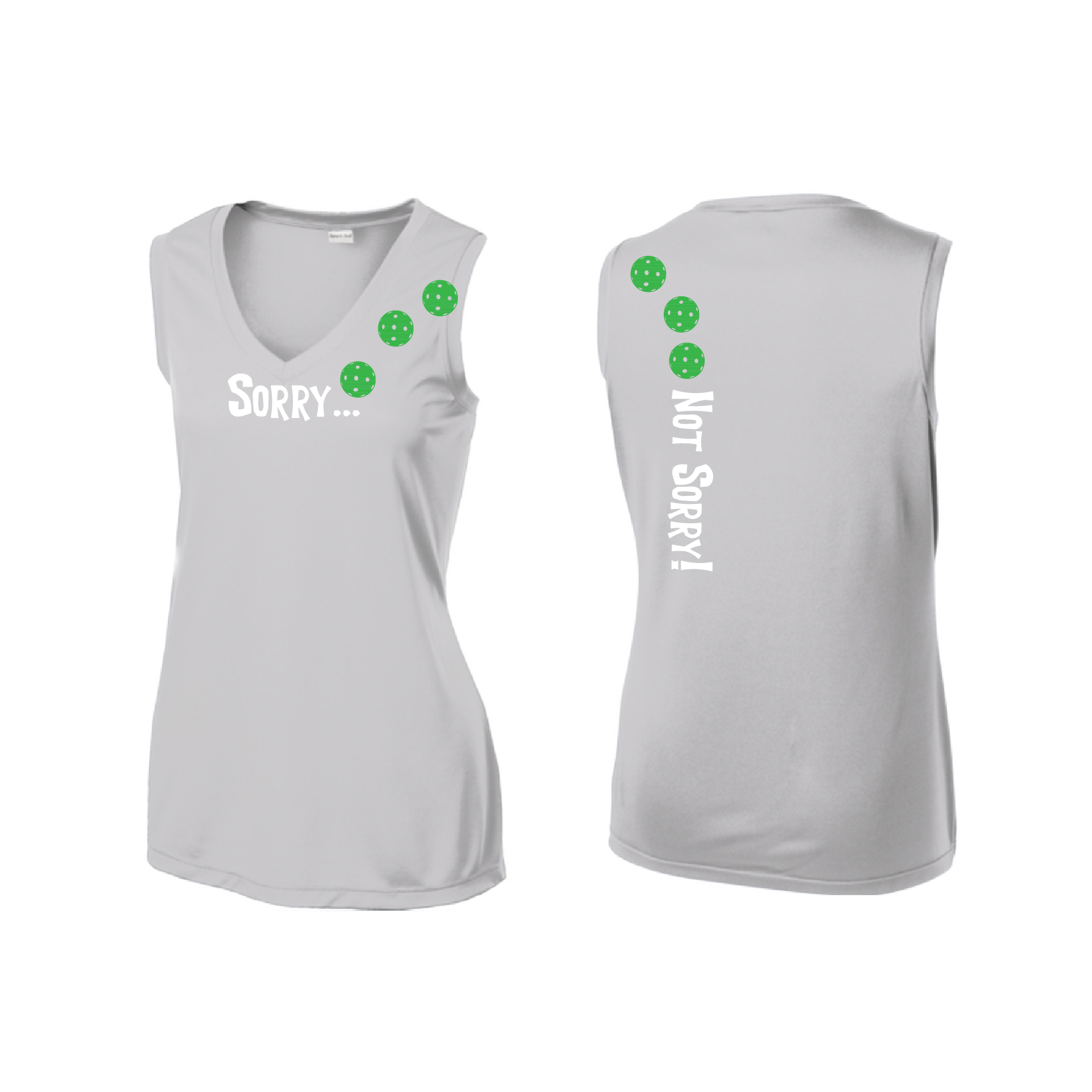 Pickleball Design: Sorry...Not Sorry with Customizable Ball Color – White, Green, Yellow or Pink Balls.   Women's Styles: Sleeveless Tank Turn up the volume in this Women's shirt with its perfect mix of softness and attitude. Material is ultra-comfortable with moisture wicking properties and tri-blend softness. PosiCharge technology locks in color. Highly breathable and lightweight.